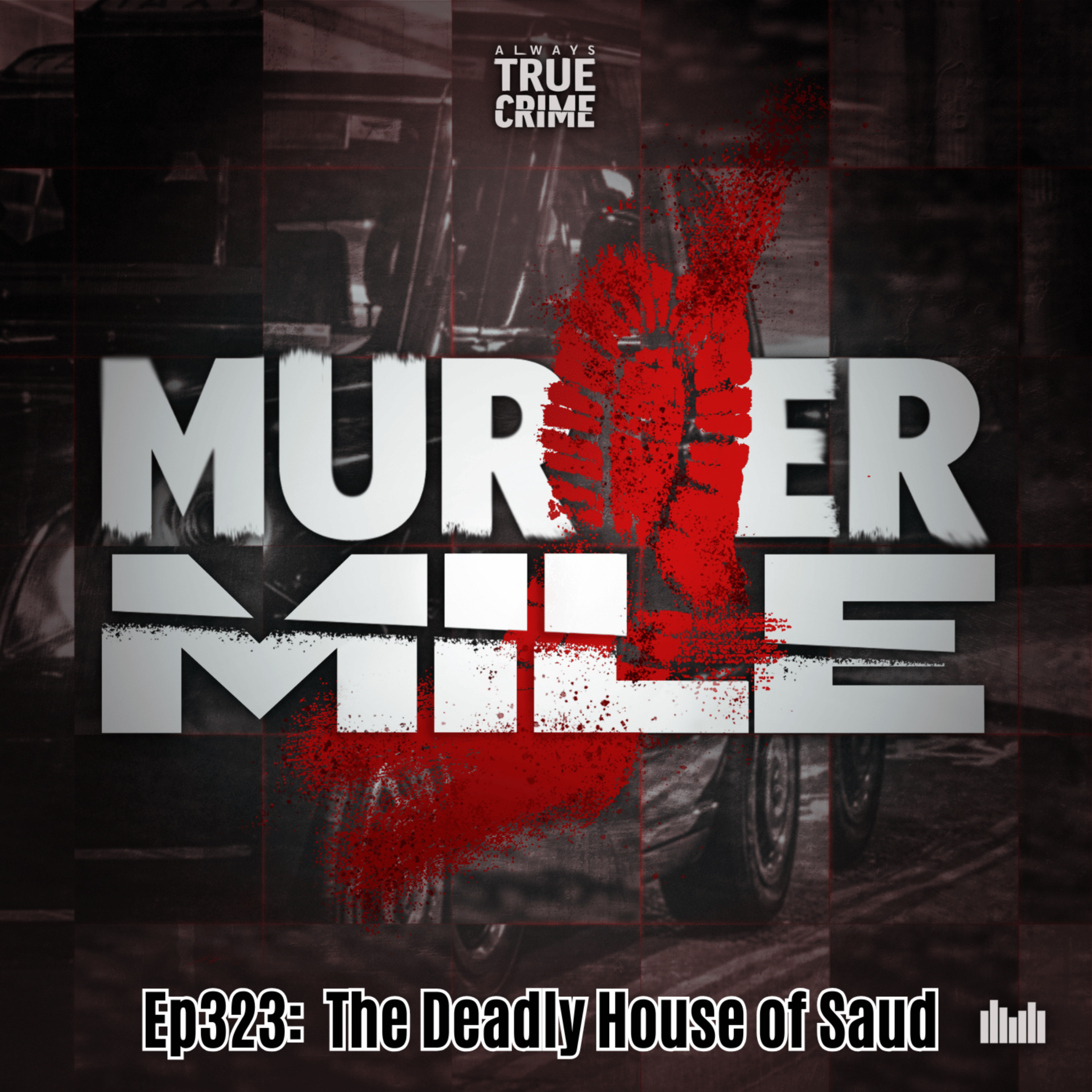 #323 - The Deadly House of Saud (Prince Nasser al Saud, Marylebone, NW1)