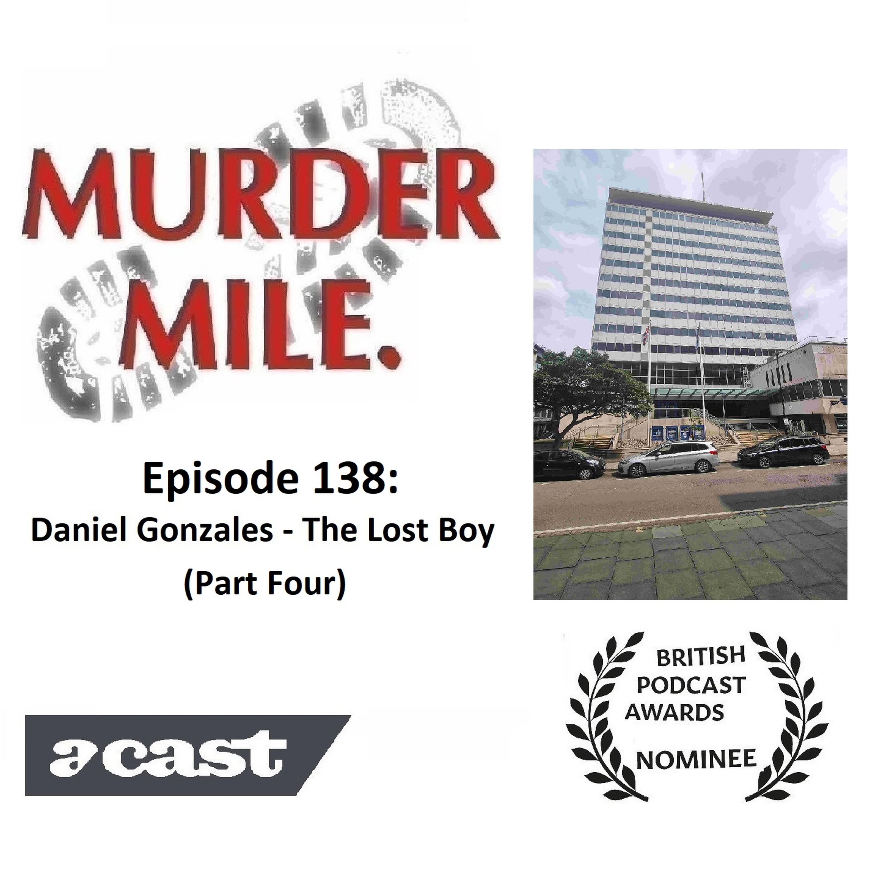 #138 - Daniel Gonzales - The Lost Boy (Part Four)