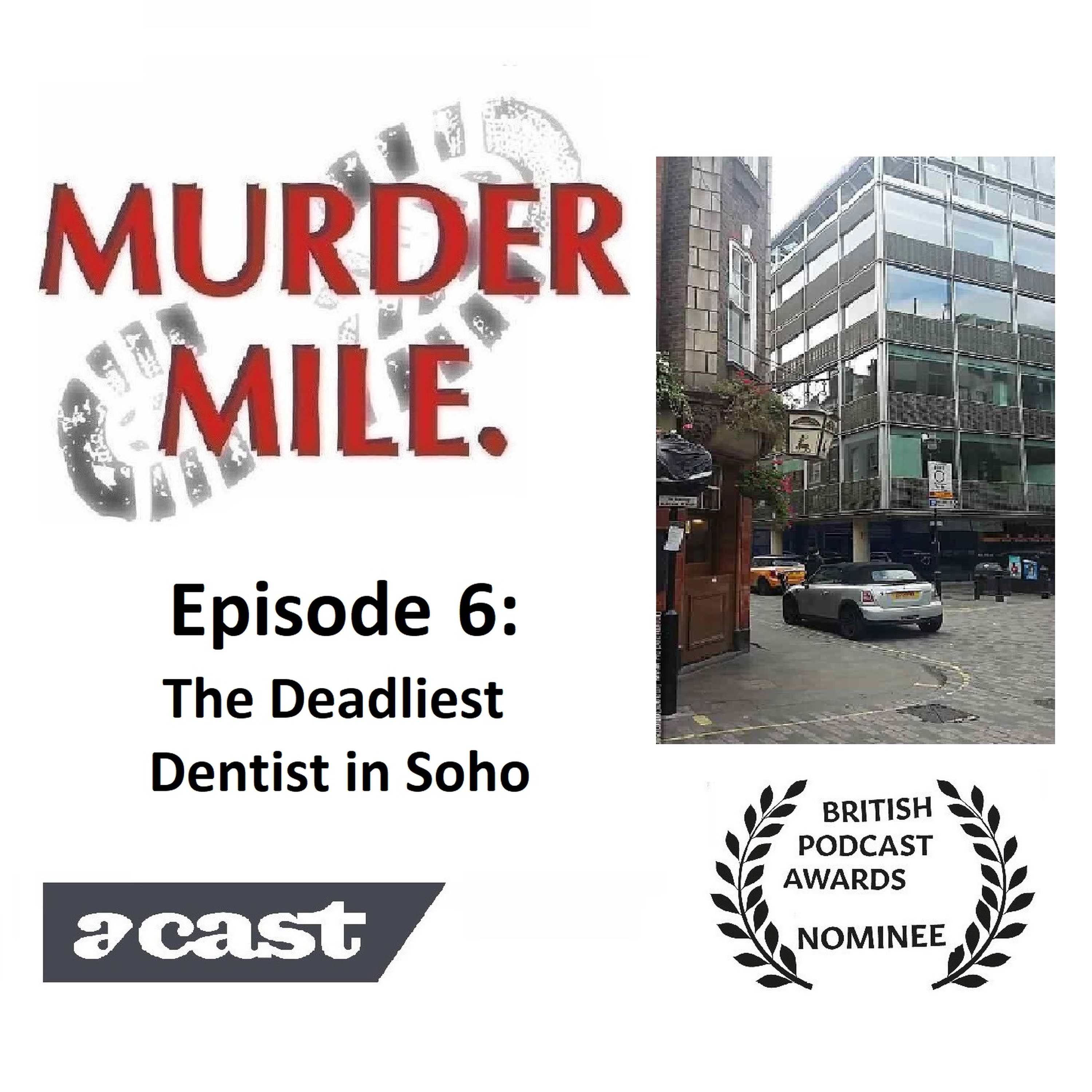 #6 - The Deadliest Dentist in Soho