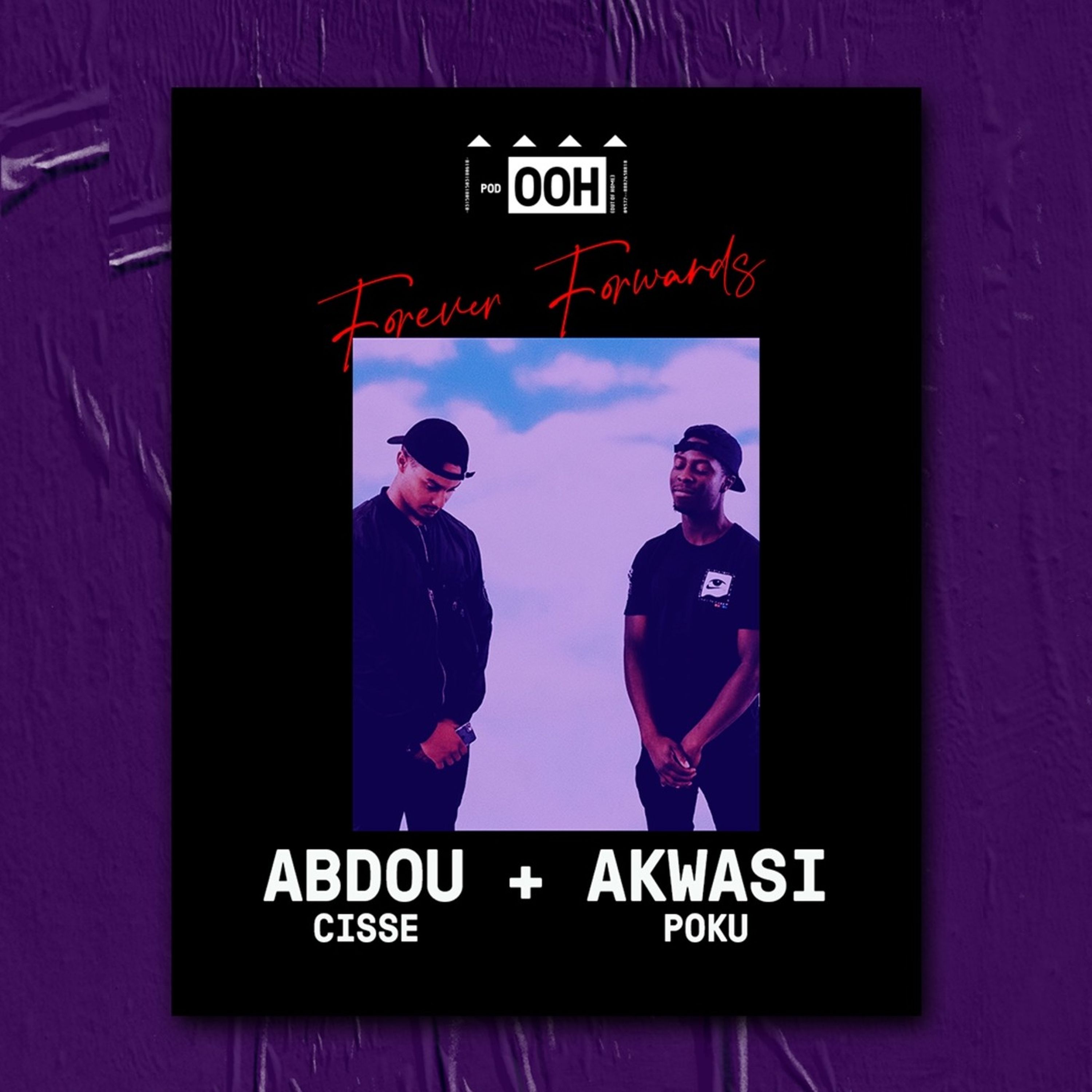 cover art for Episode 044 | Forever Forwards | Abdou Cisse & Akwasi Poku