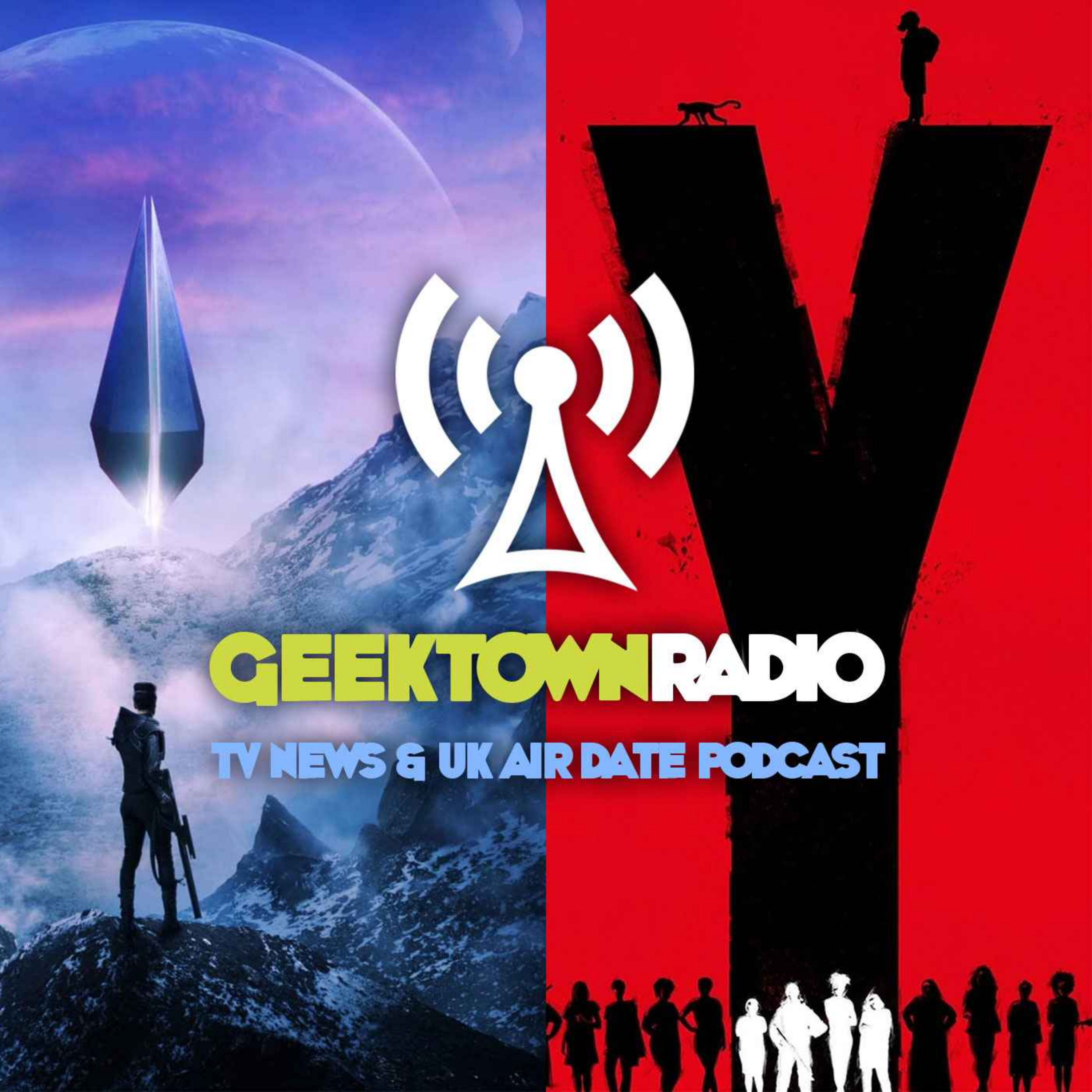 Geektown Radio 315: ‘Foundation', ‘Y: The Last Man’ Reviews, Renewals & Cancellations, UK TV Air Dates!