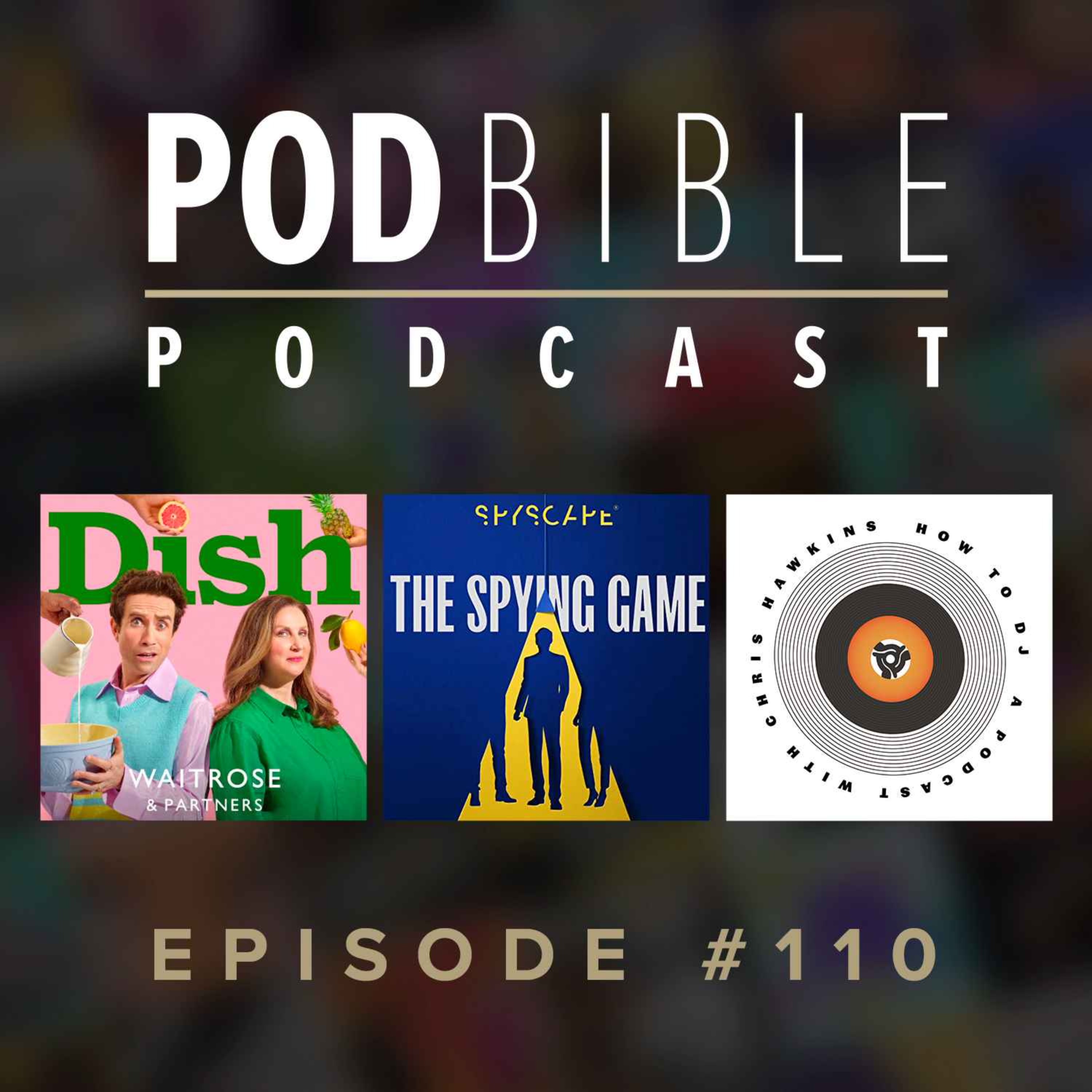 #110 • Dish • The Spying Game • How To DJ