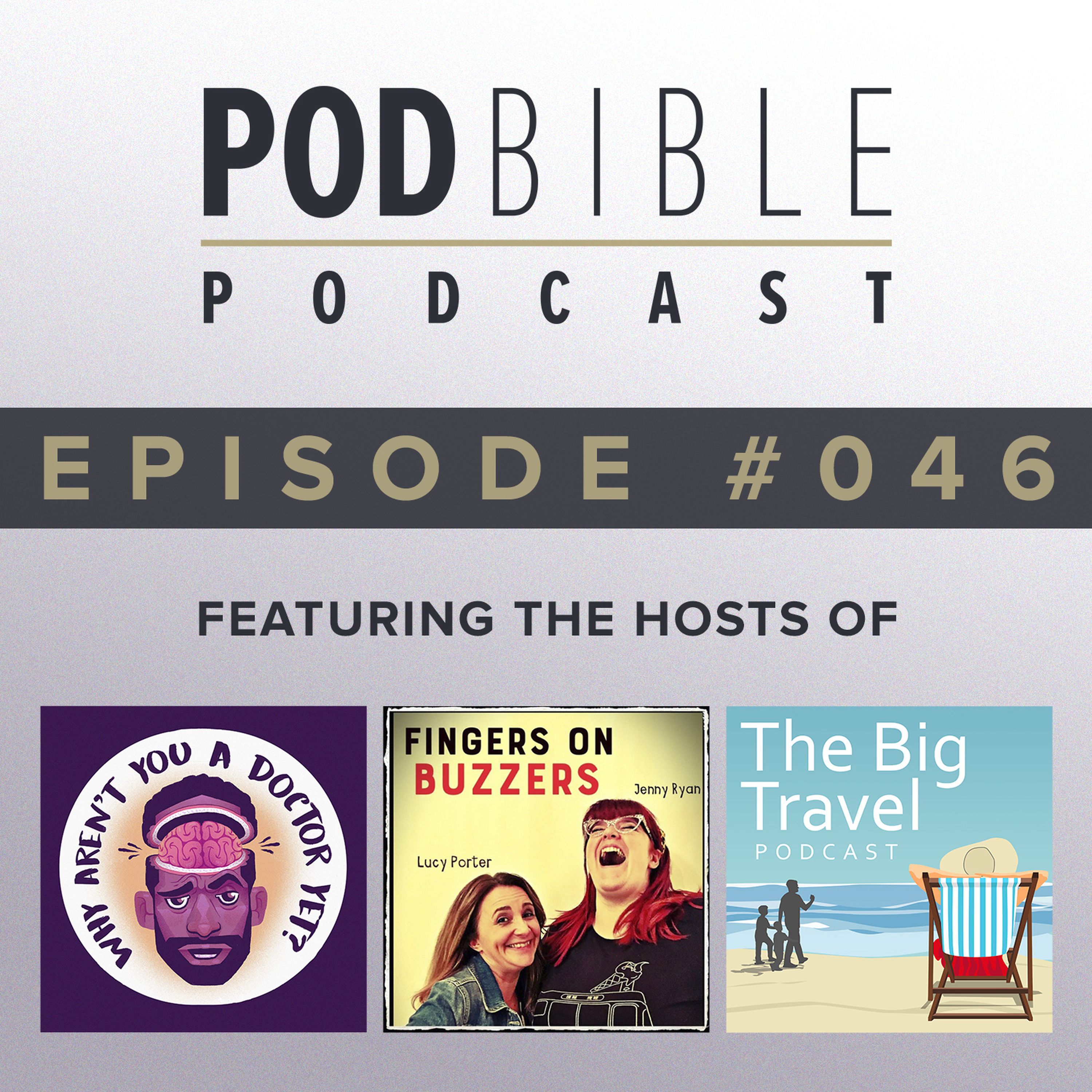 cover art for #046 • Why Aren't You A Doctor Yet? / Fingers On Buzzers / Big Travel Podcast
