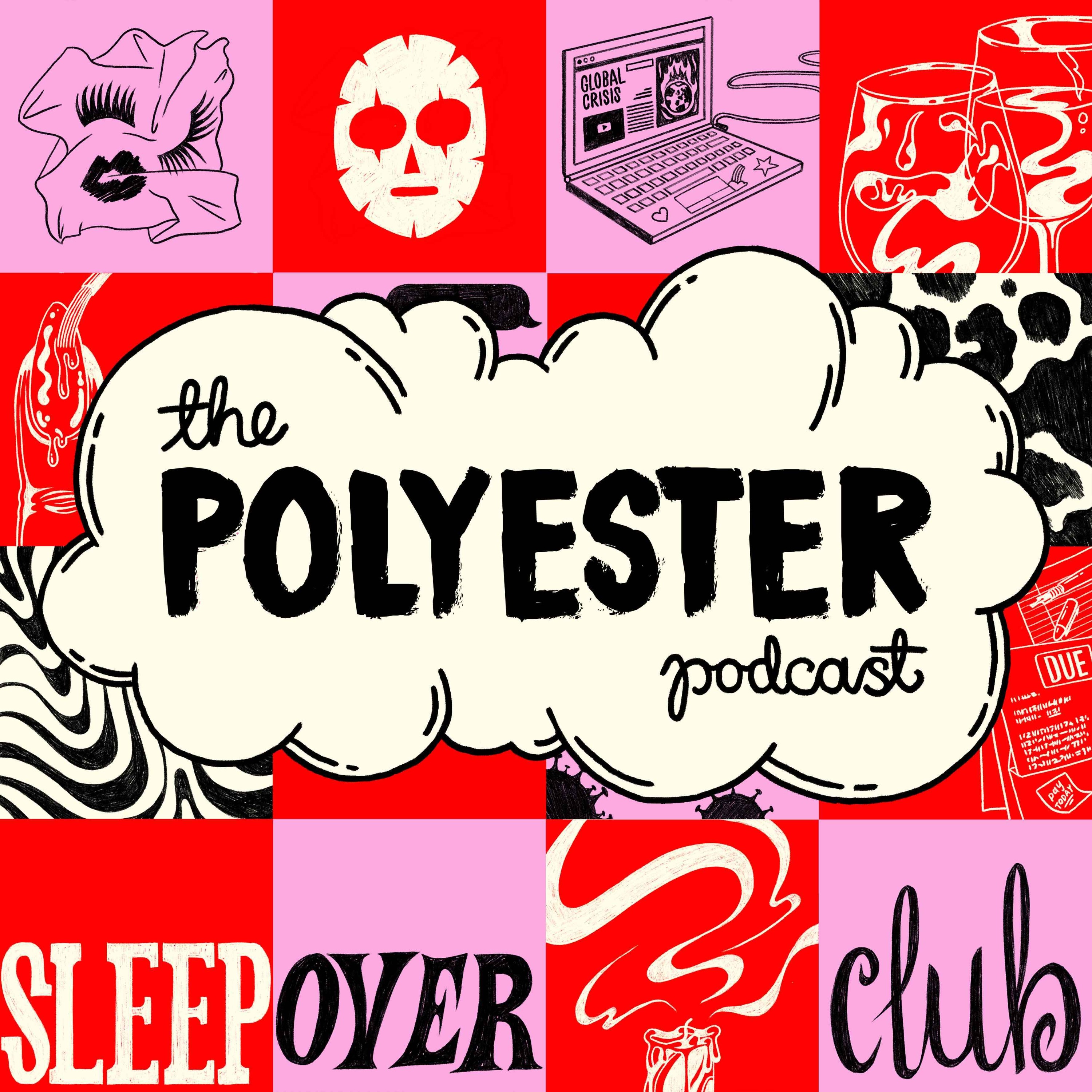 The Polyester Podcast