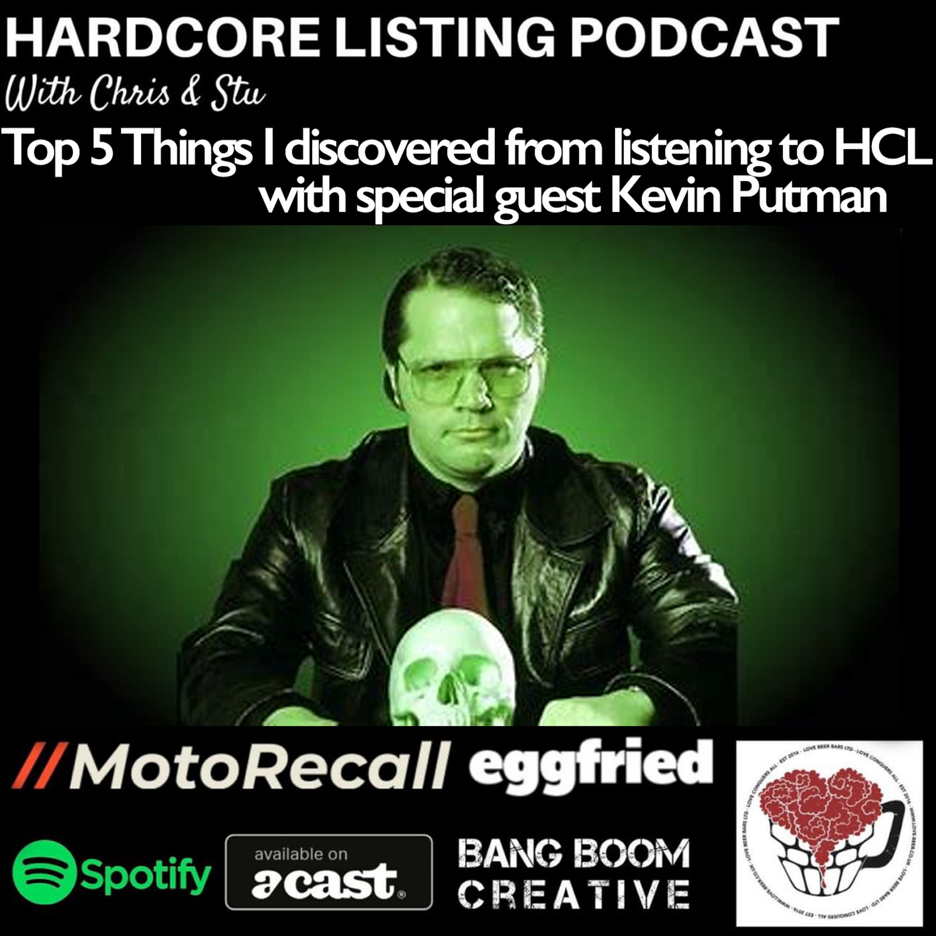 Top 5 Things I discovered from listening to HCL. With special guest Kevin Putman