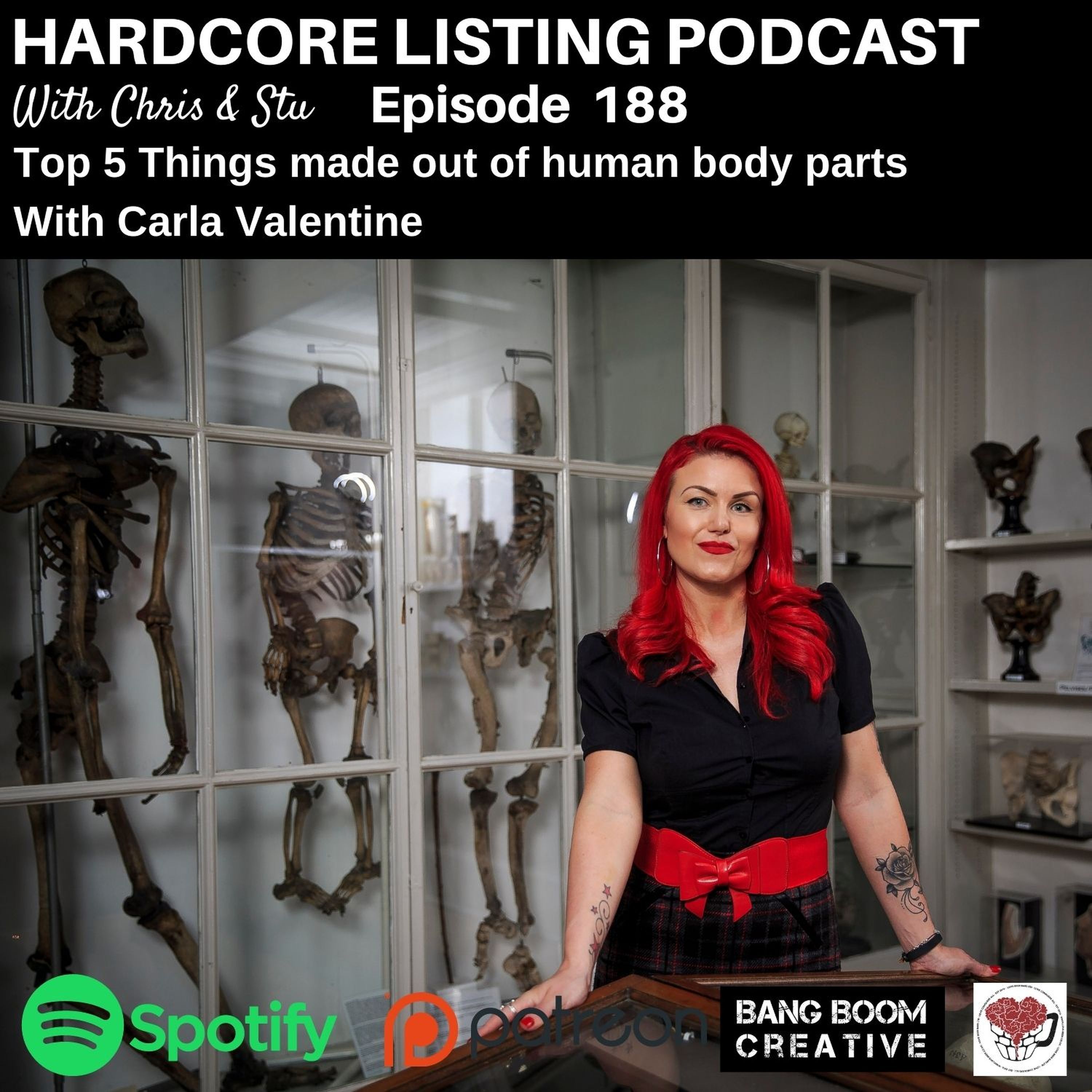 Top 5 Things Made Out Of Human Body Parts - Special Guest Carla Valentine -  Hardcore Listing with Chris & Stu | Acast