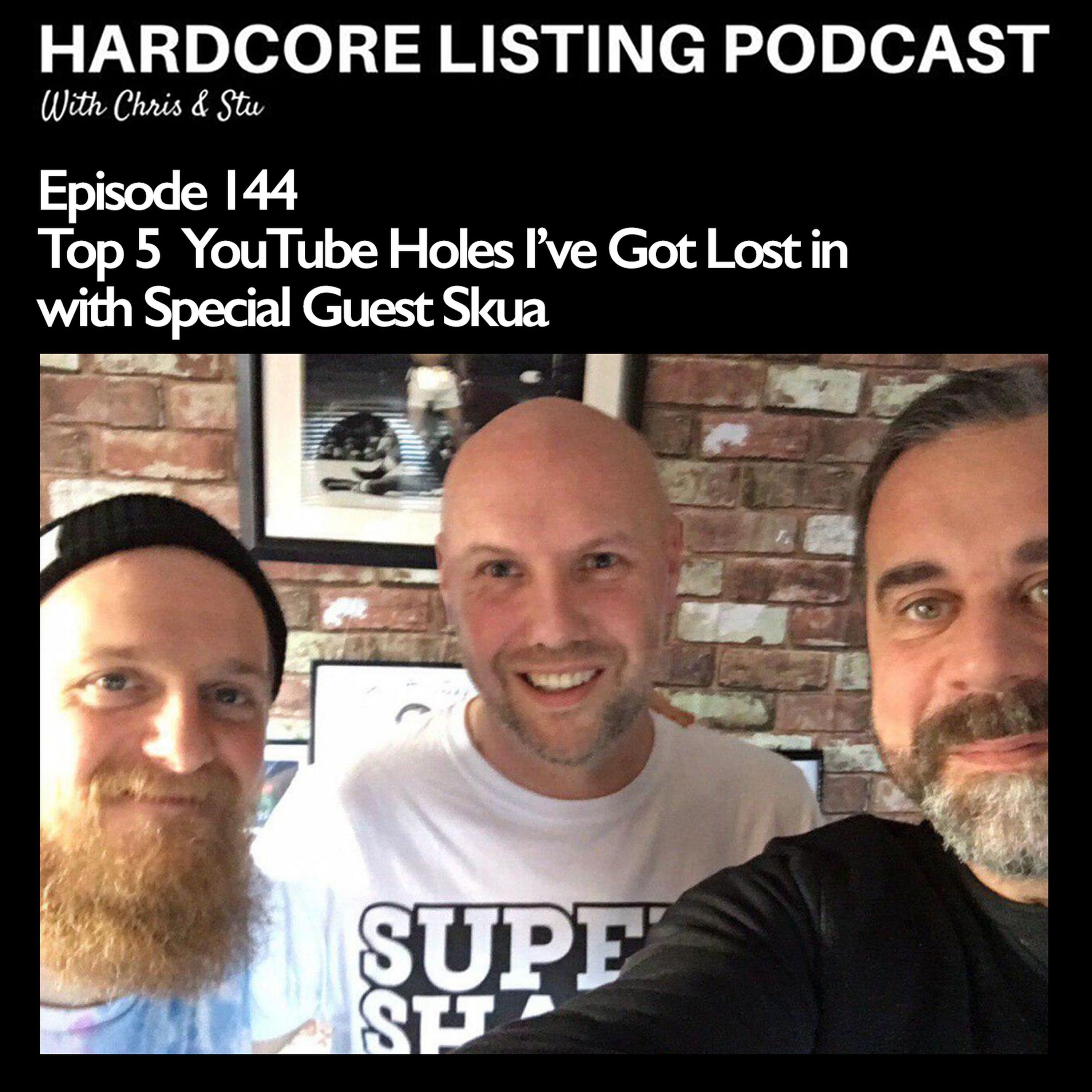 Ep.144 - Top 5 YouTube Holes I've Got Lost In ft Skua
