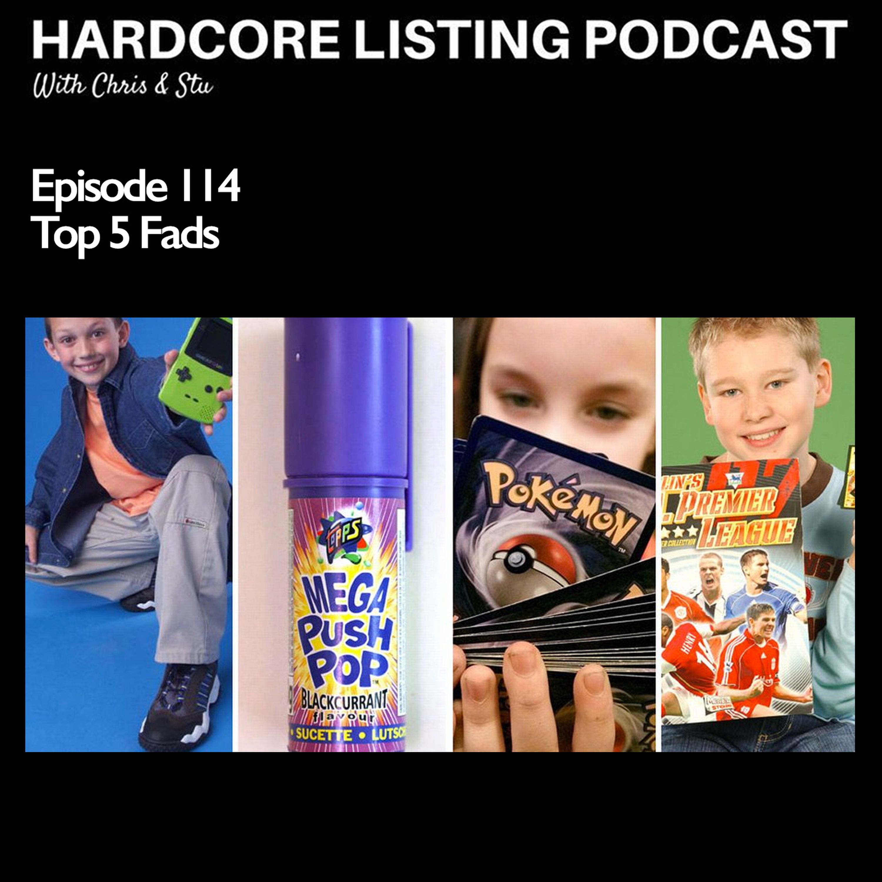 Ep114 - Top 5 Fads