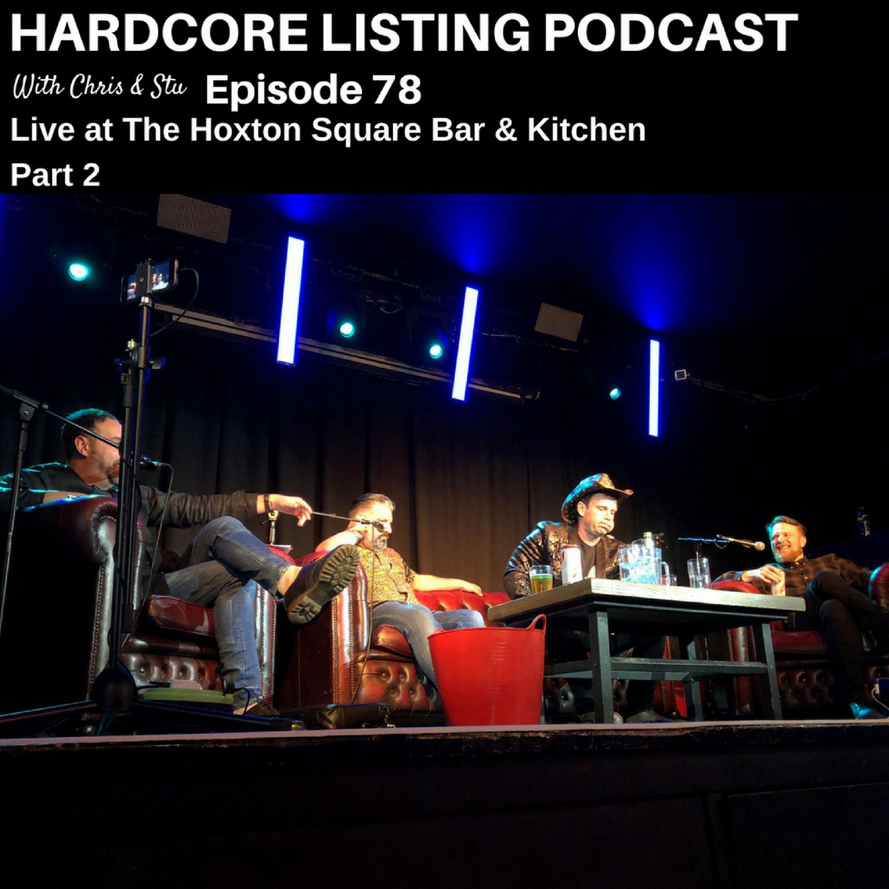 Ep78 - Live at the Hoxton Bar and Kitchen pt 2