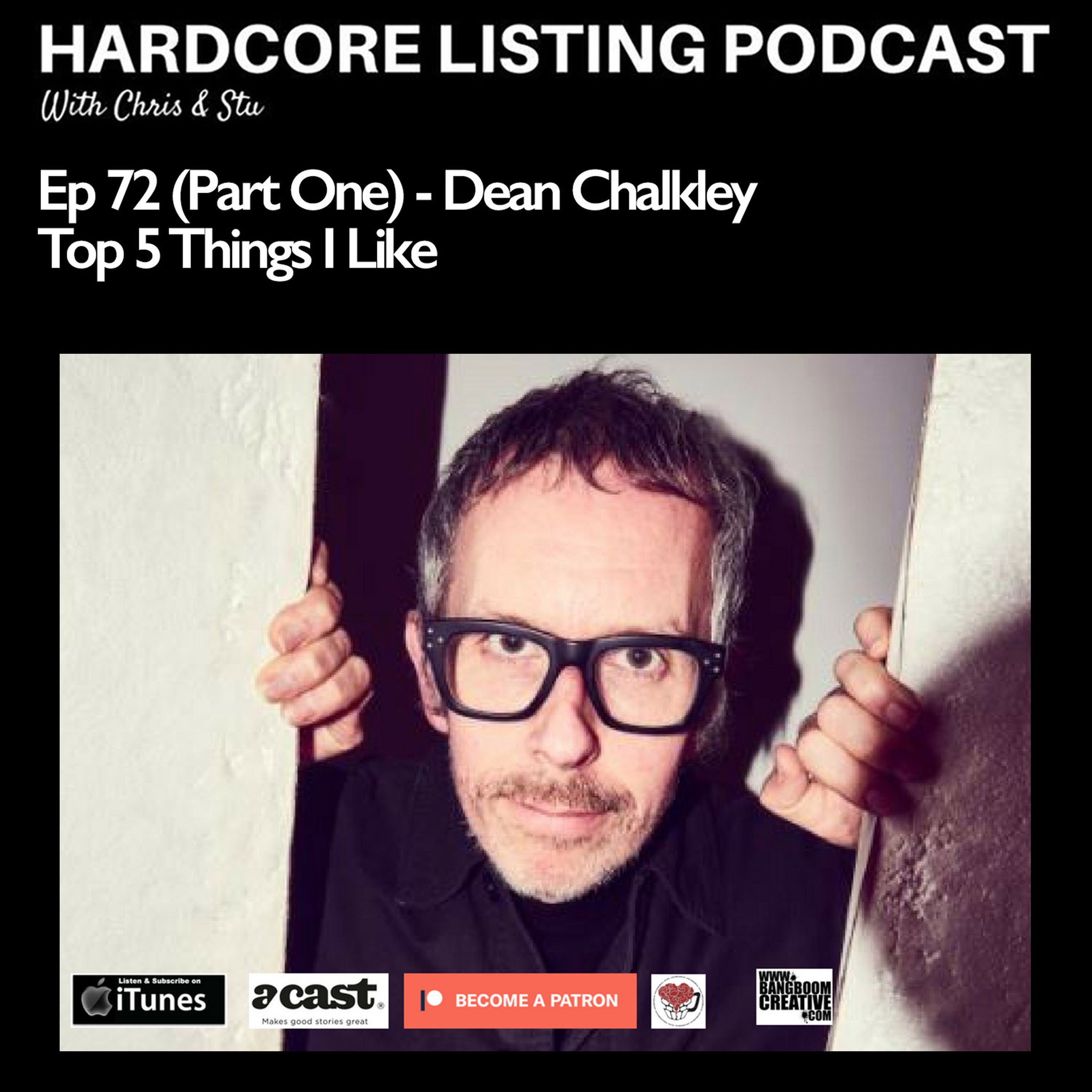 cover art for Ep72pt1 - Dean Chalkley - Top 5 Things I Like