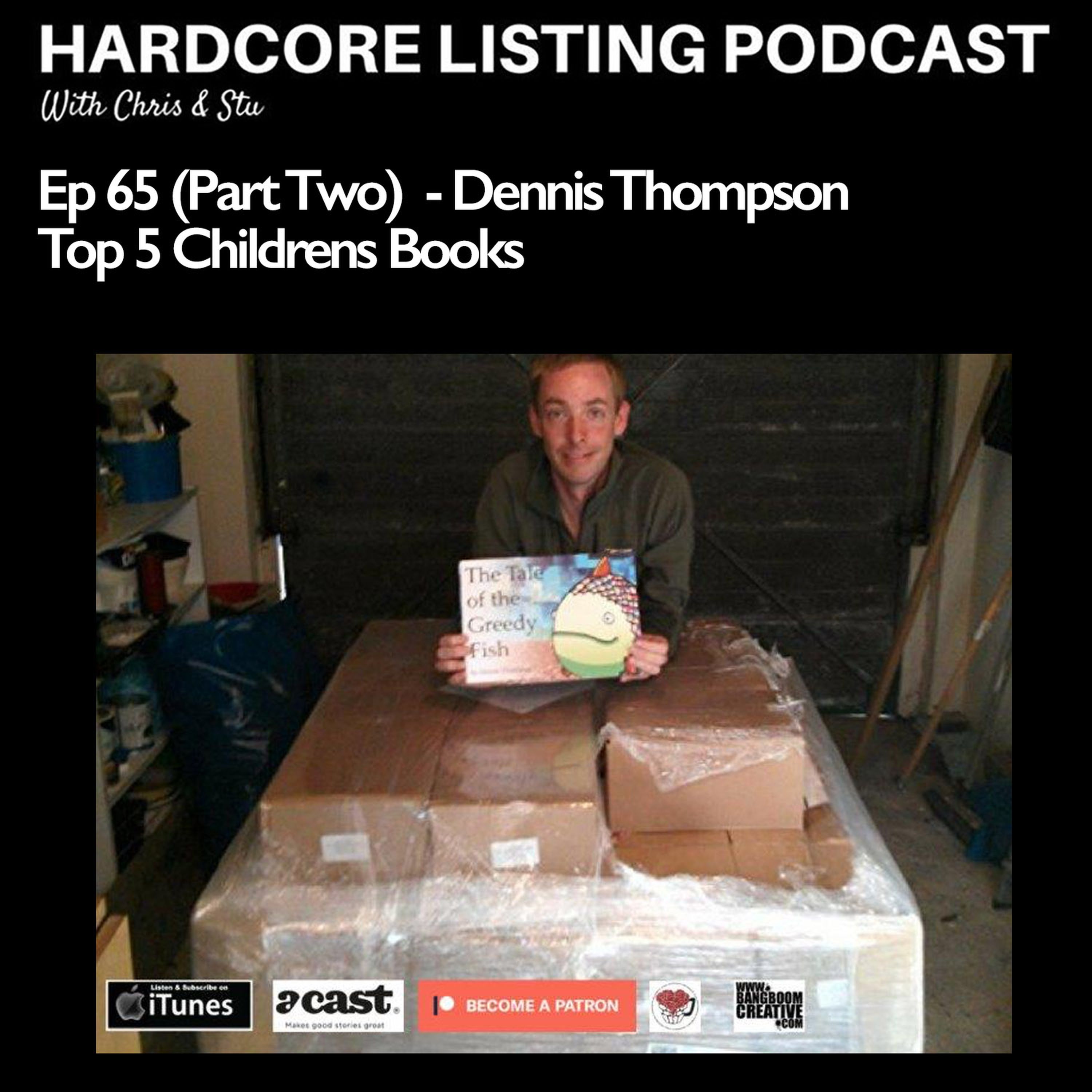 Ep65,pt2 - Dennis Thompson - Top 5 Children's Books