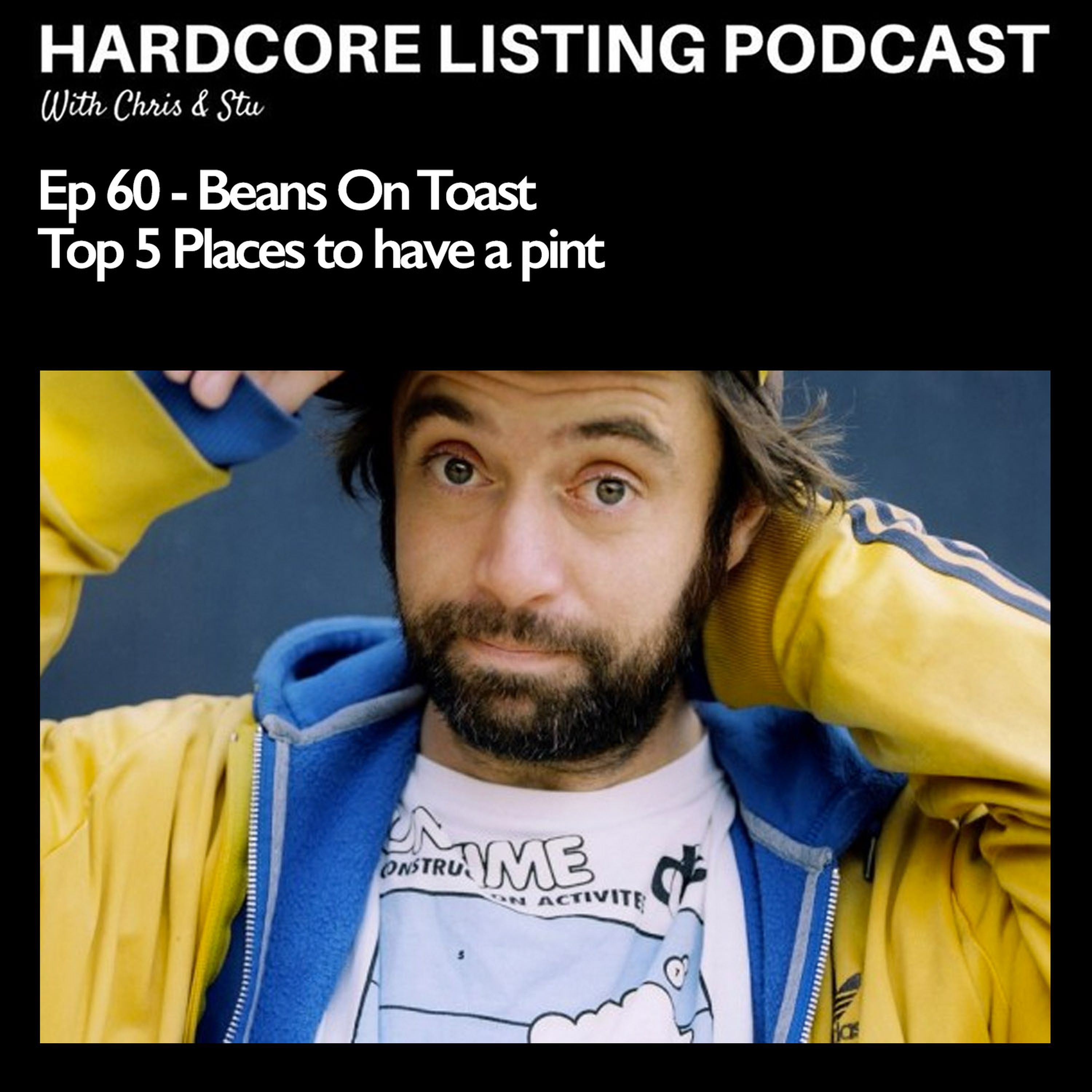 cover art for Ep60, Beans on Toast - Top 5 places to have a pint.