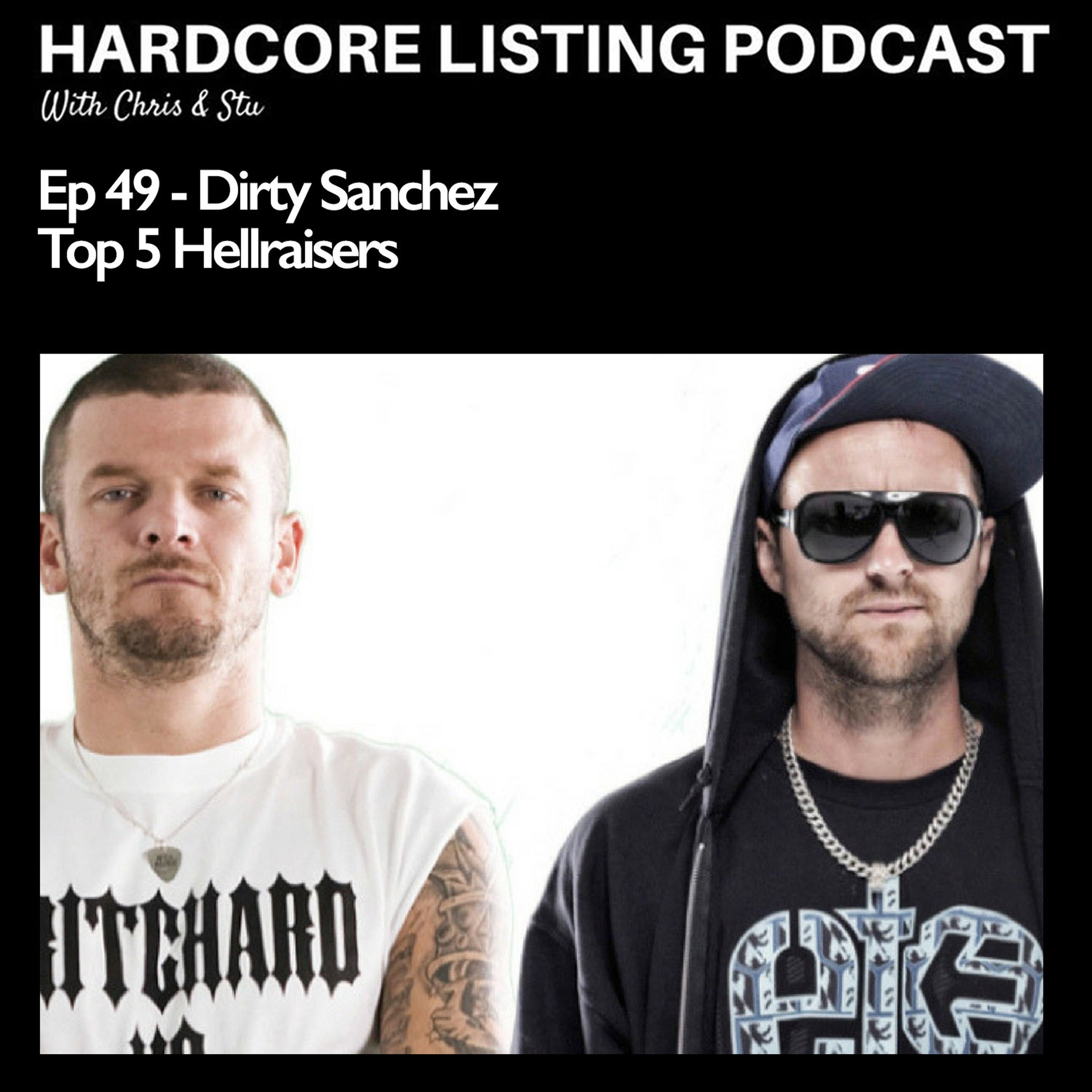 cover art for Ep49 - Dirty Sanchez, Top 5 Hellraisers