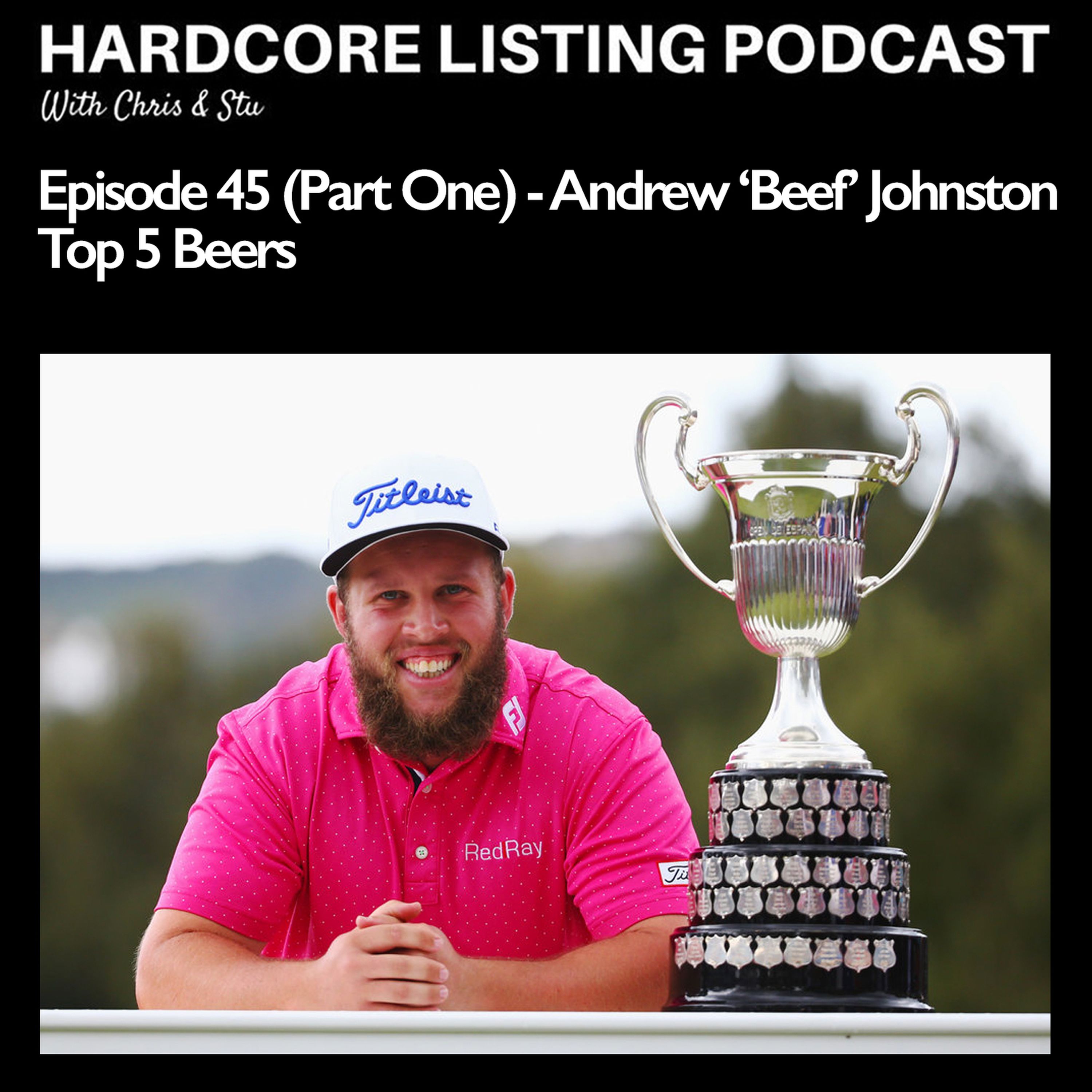 cover art for Ep45,pt1 - 'Beef' Johnston - Top 5 Beers