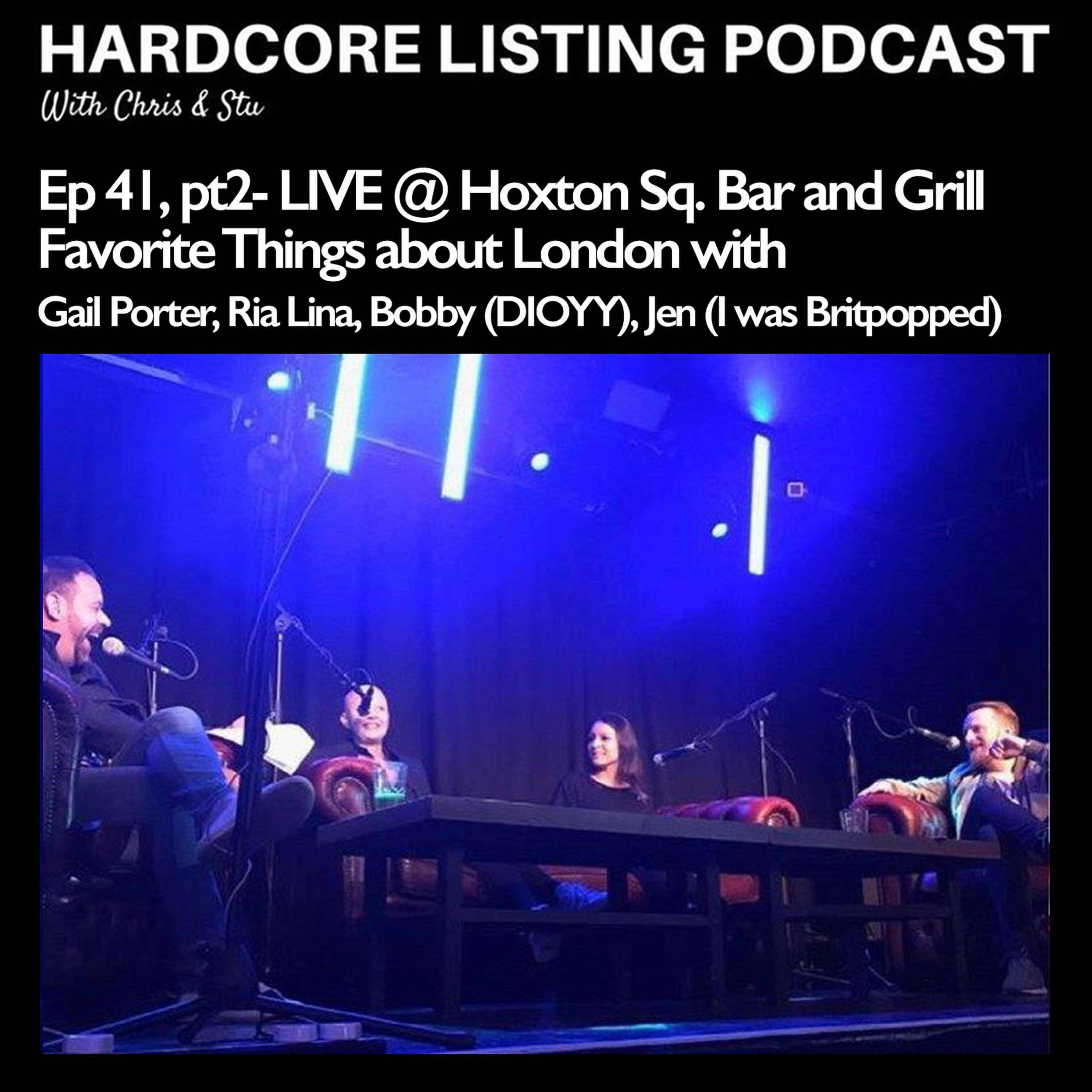 cover art for Ep41, Pt2 - LIVE with Gail Porter, Ria Lina, Bobby (DIOYY) and Jen (I was Britpopped)