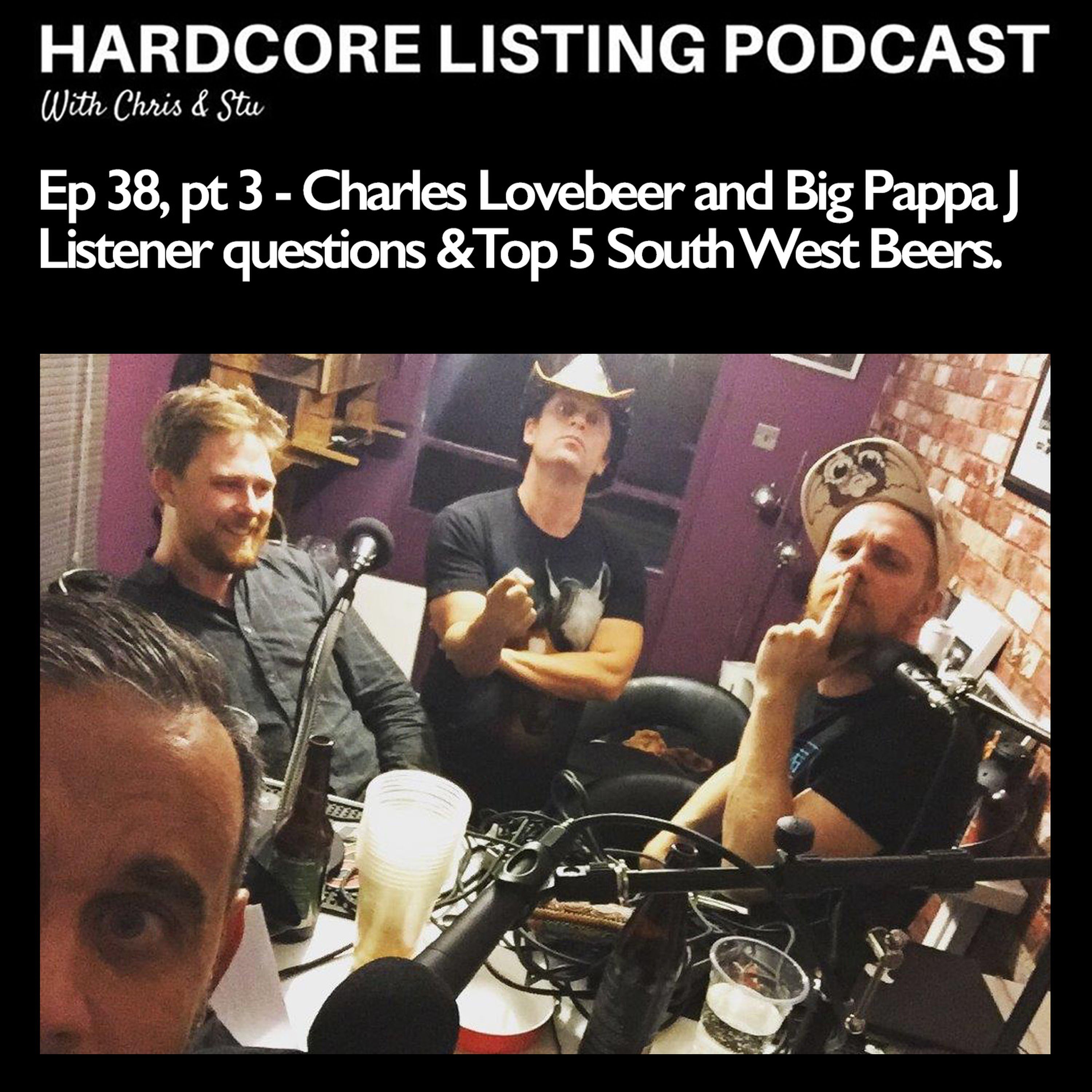 Ep38, pt3 - Charles and Big Pappa J - Listener Top 5's & South West Beers