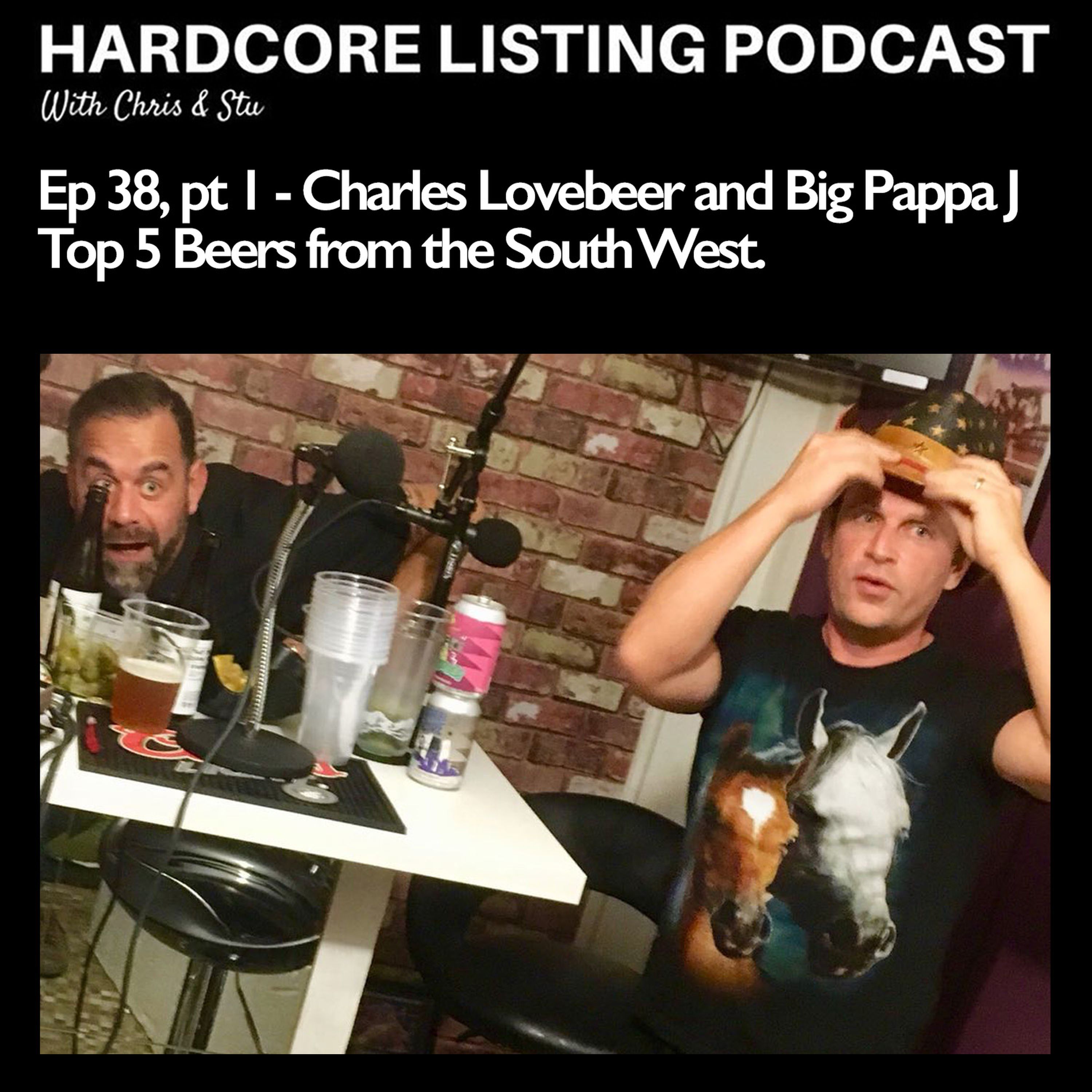 cover art for Ep38, pt1 - Charles and Big Pappa J - Listener Top 5's & South West Beers