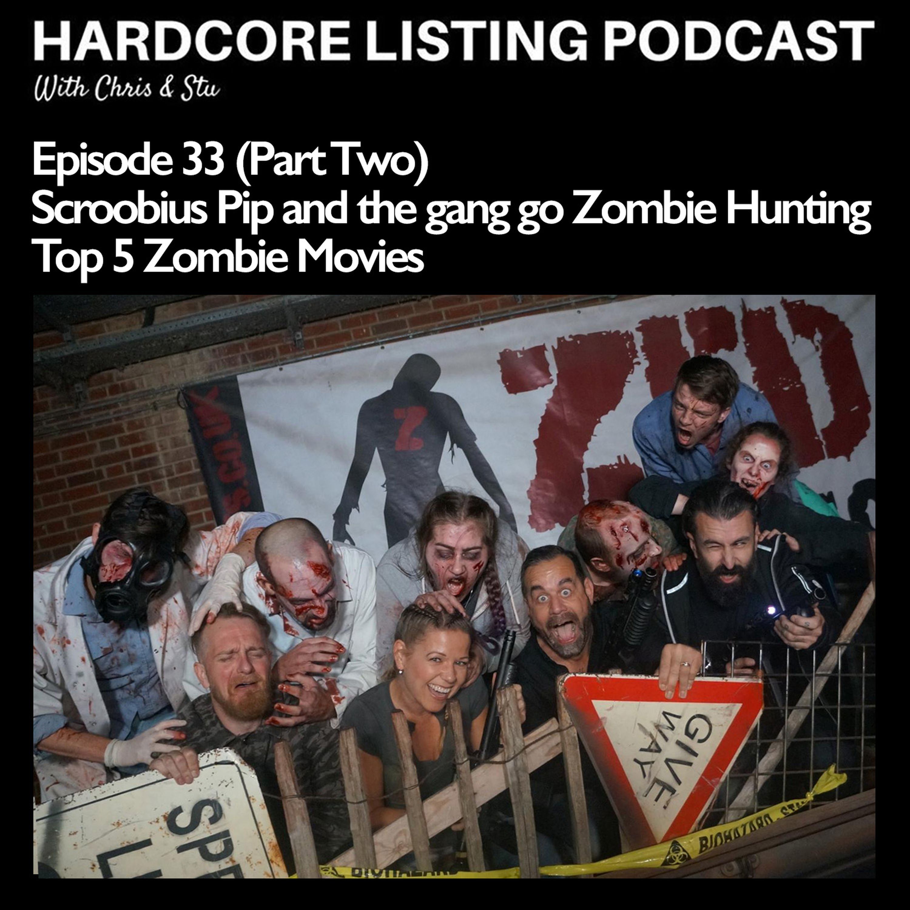 Ep33,pt2 - Scroobius Pip and the gang - Top 5 Zombie Films.