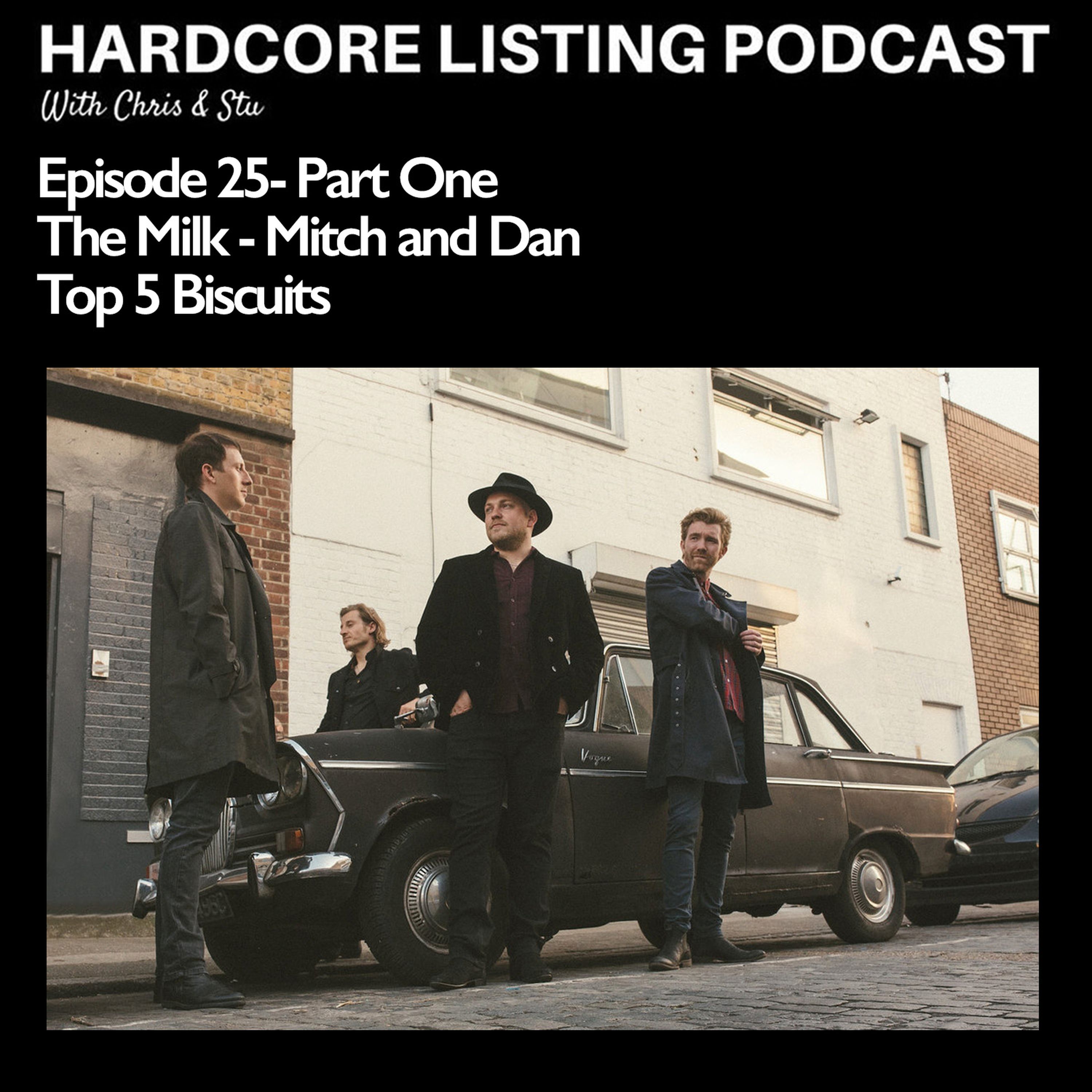 Episode #25 (Part One) - The Milk's Mitch and Dan - Top 5 Biscuits