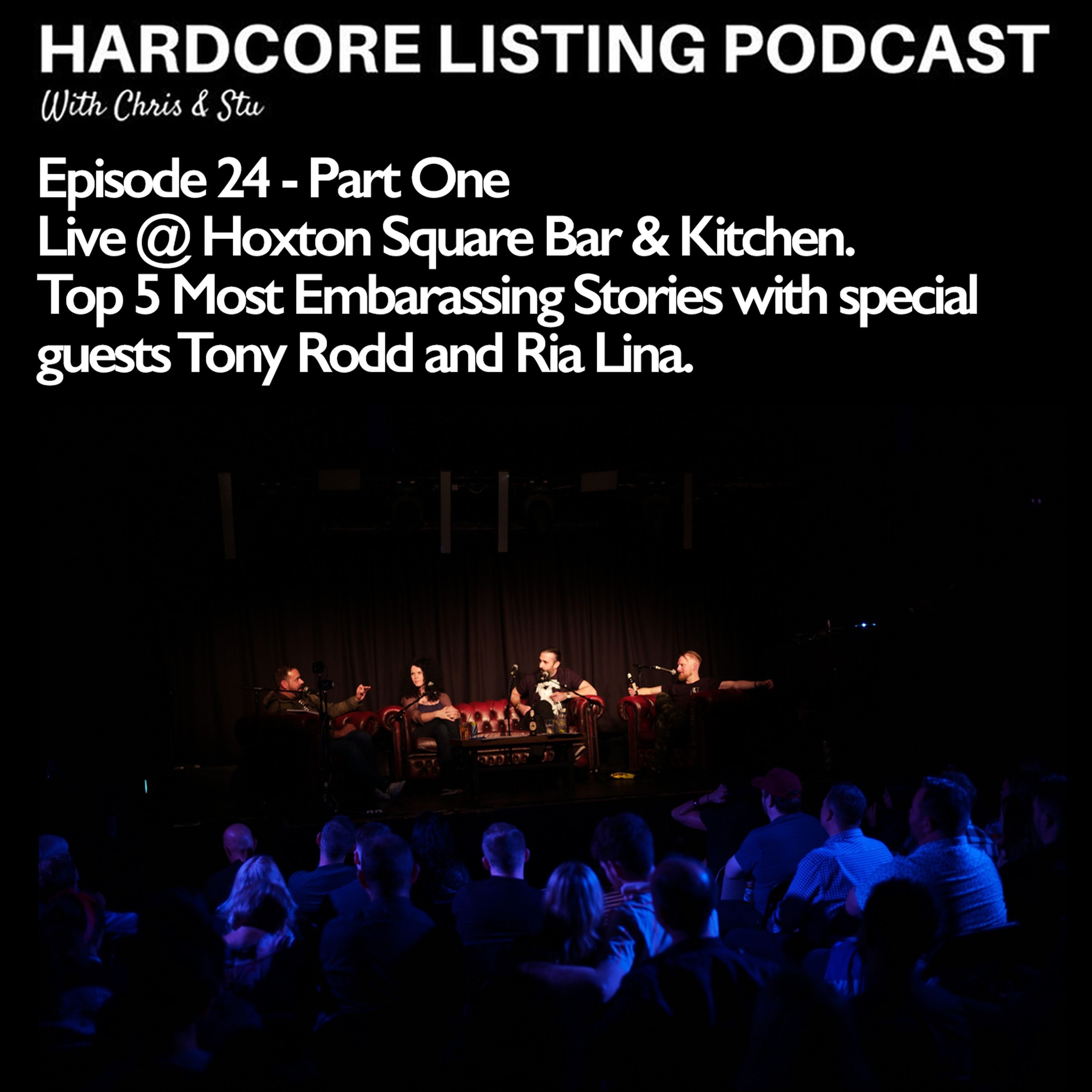 cover art for Episode #24 (Part One) - LIVE - Top 5 Most Embarrassing Stories with Tony Rodd and Ria Lina