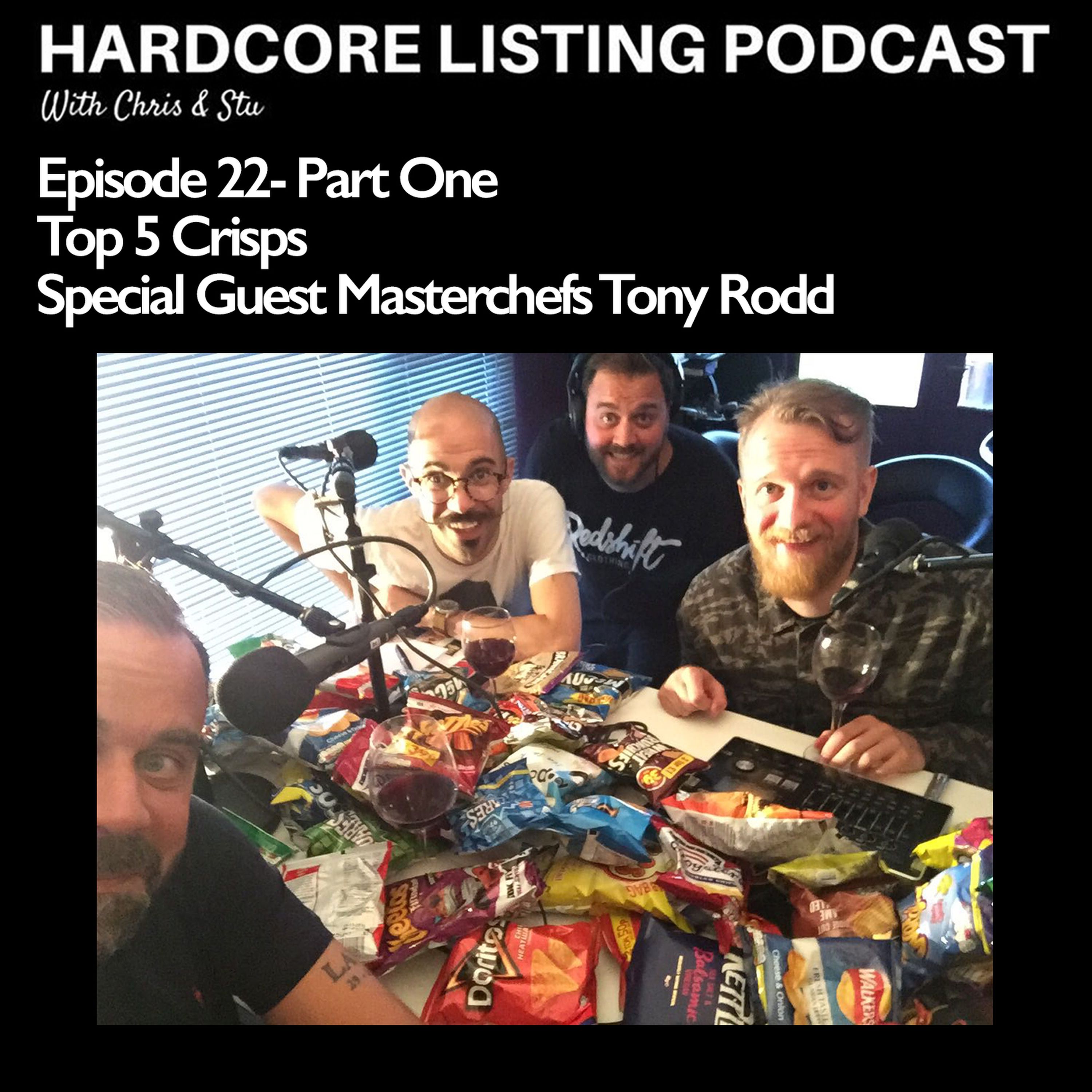 Episode #22 - Top 5 Crisps featuring Masterchefs Tony Rodd (and Brad!)
