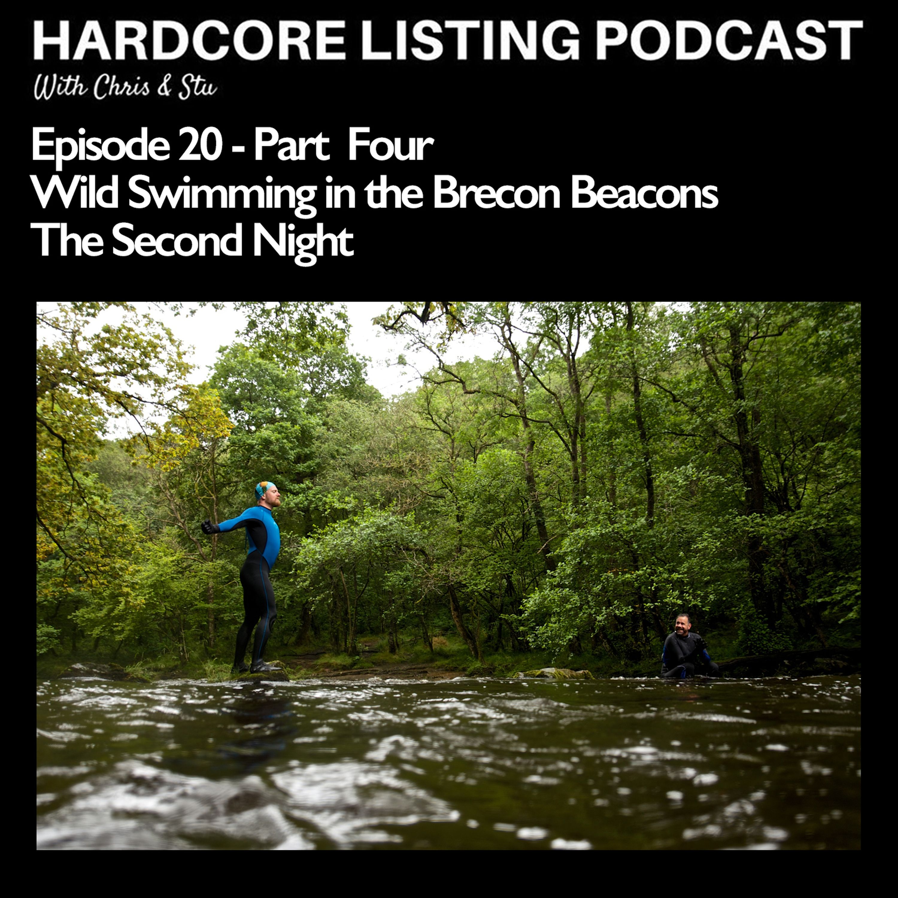 cover art for Episode #20 (Part four) - Wild Swimming in the Brecon Beacons - The Second Night