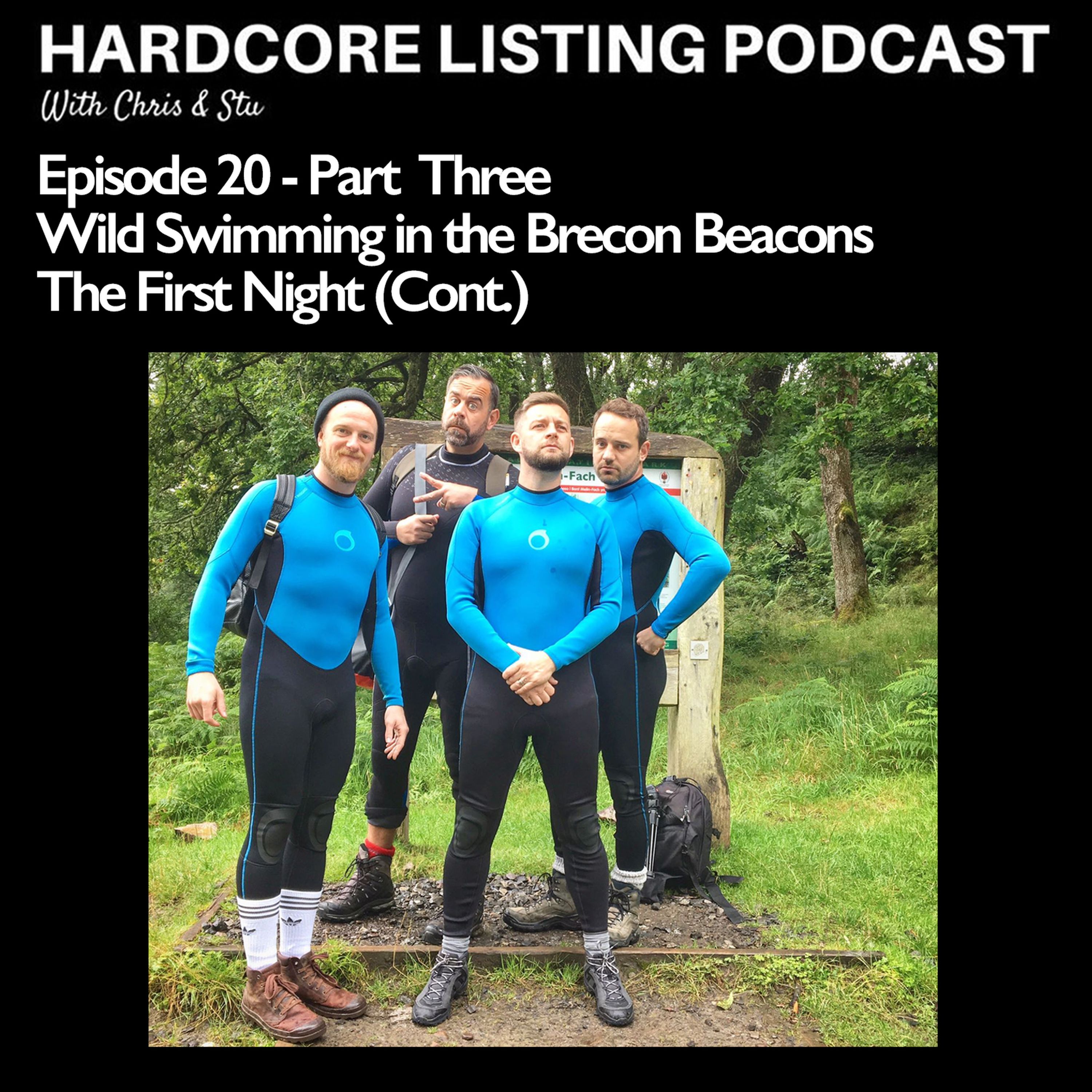 cover art for Episode #20 (Part three) - Wild Swimming in the Brecon Beacons - The First Night cont...