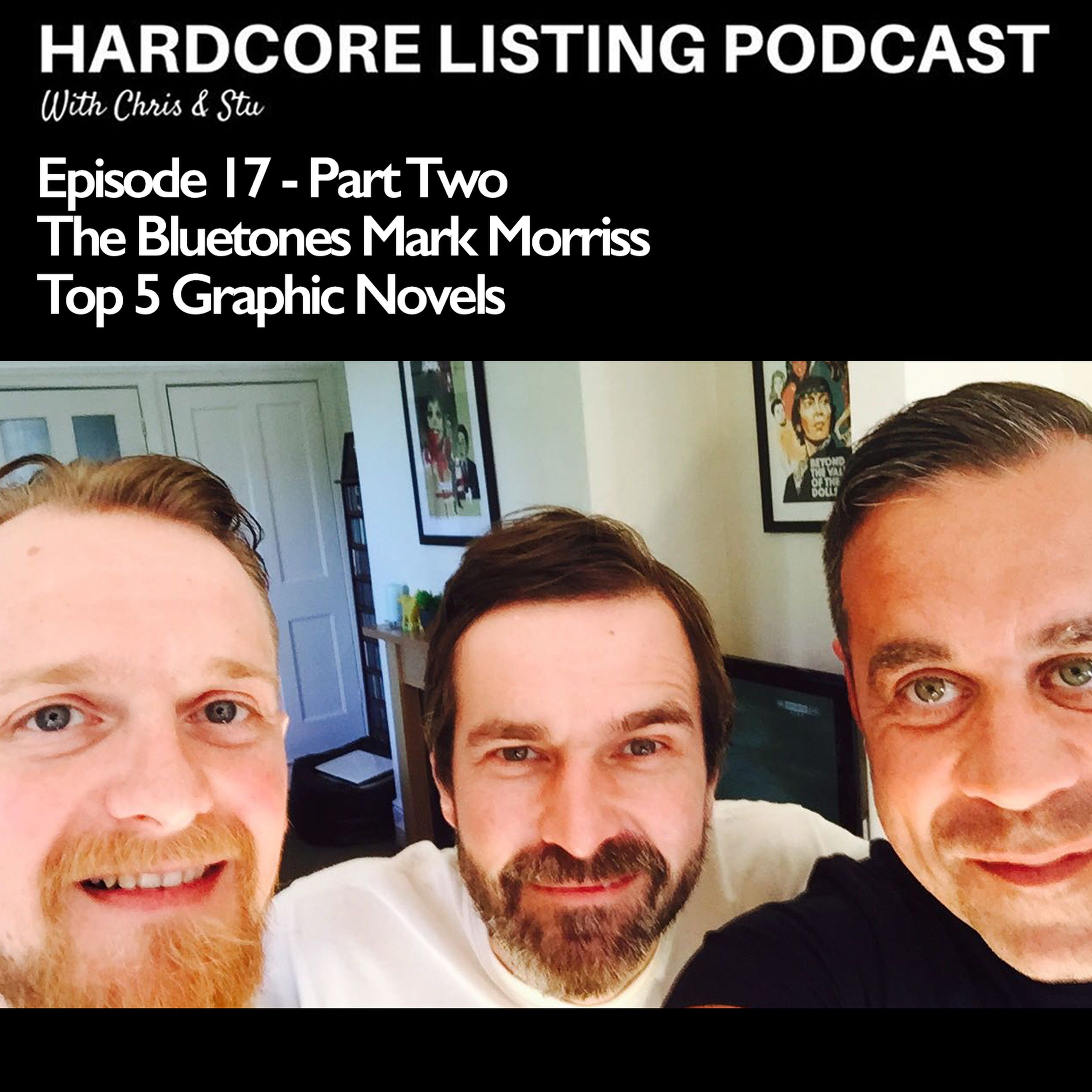 Episode #17 (Part Two) - The Bluetones Mark Morriss - Top 5 Graphic Novels