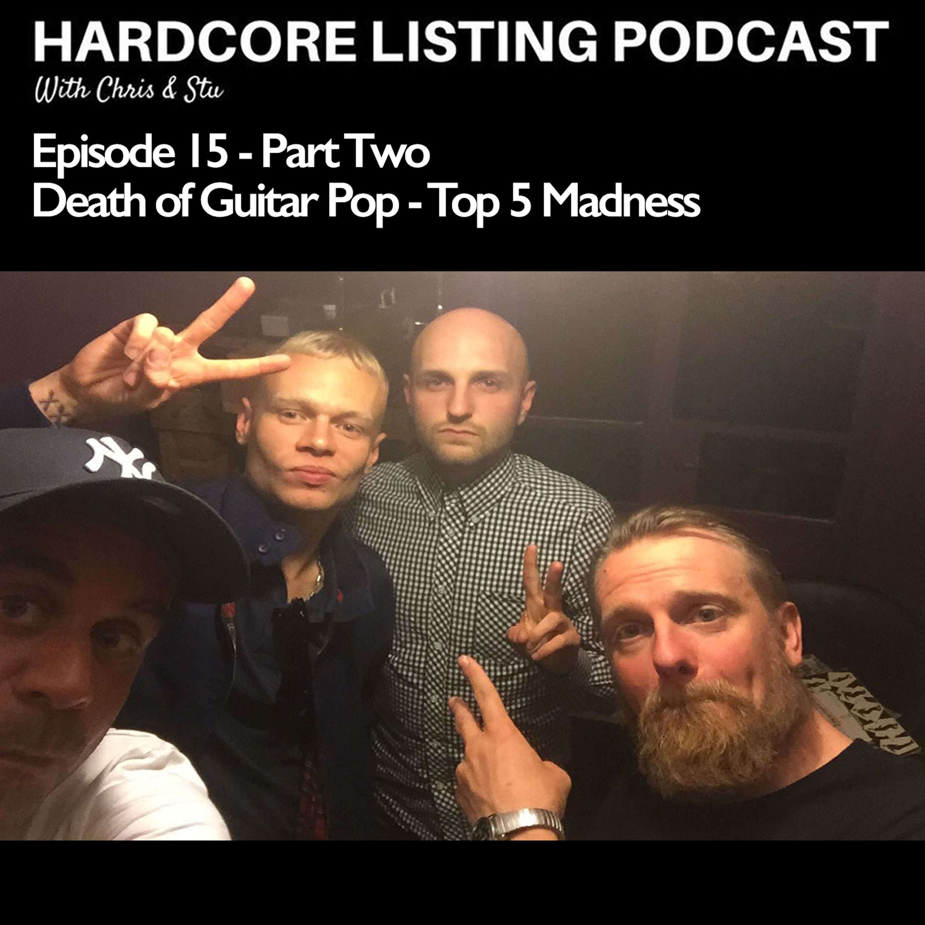 Episode #15 - Part Two - Death of Guitar Pop - Top 5 Madness Records