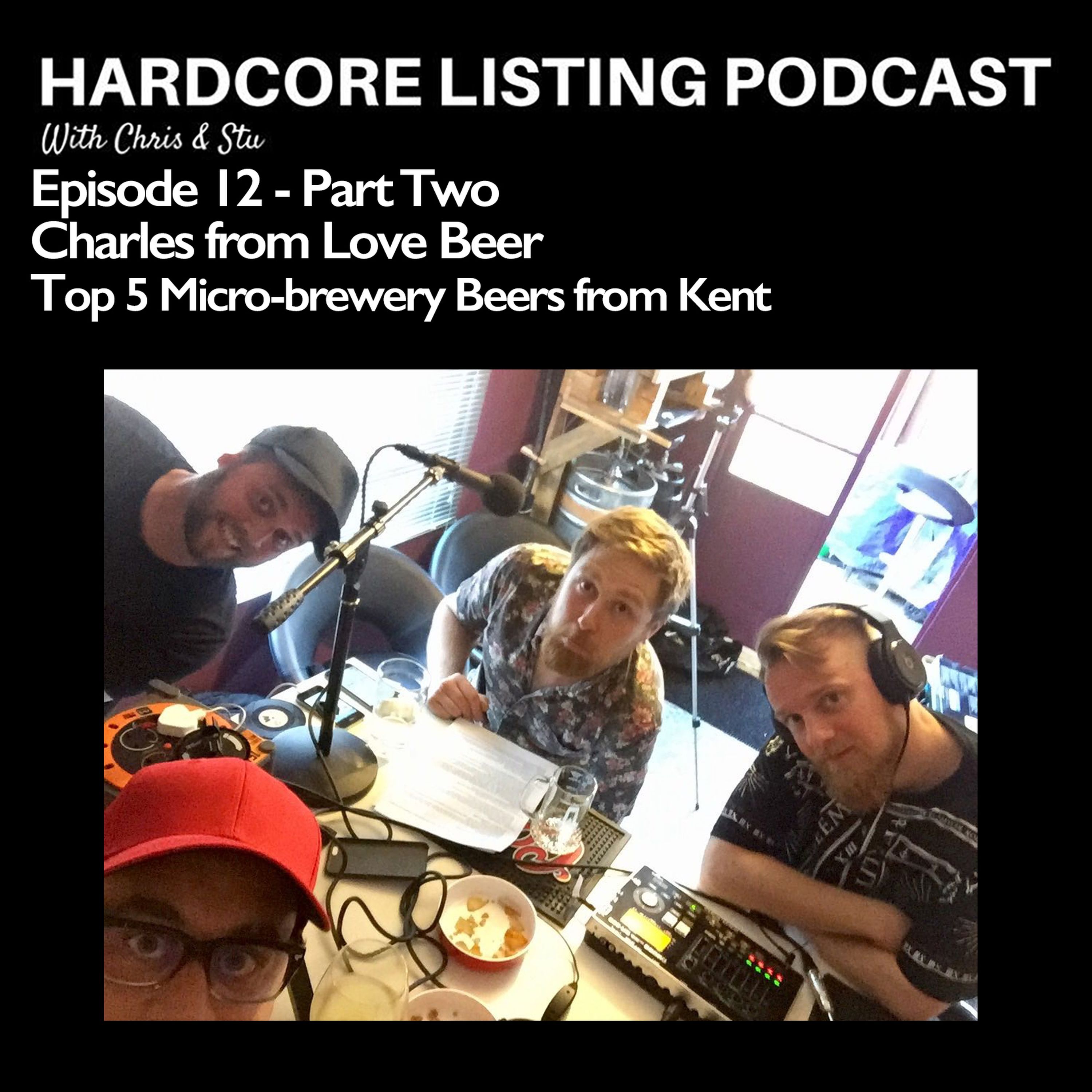 Episode 12 (Part Two) - Love Beer - Top 5 Kent Beers