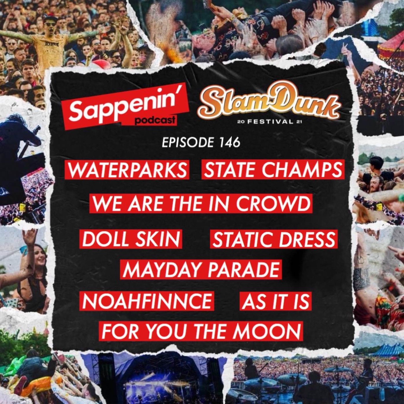 cover art for EP. 146 - Slam Dunk Festival 2021 (Waterparks, We Are The In Crowd, State Champs, Mayday Parade, Doll Skin, Static Dress, As It Is, Noahfinnce, For You The Moon)