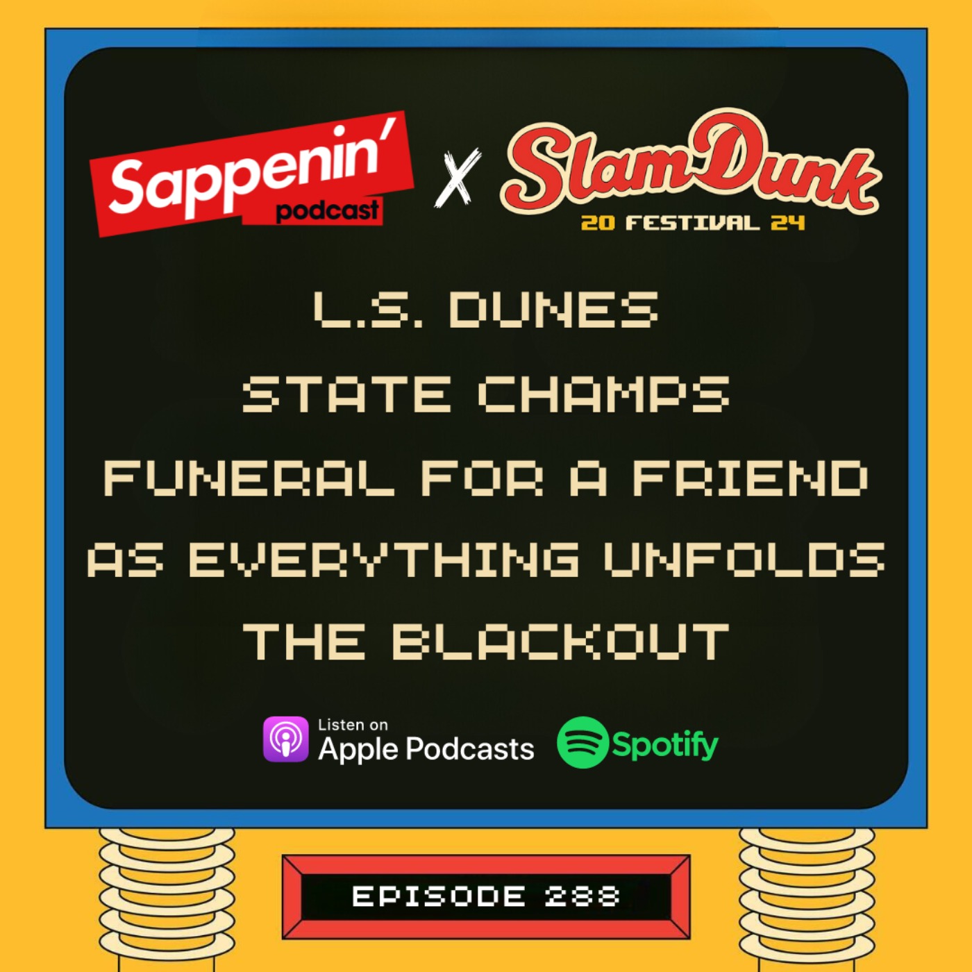 EP. 288 - Slam Dunk Festival 2024 (L.S. Dunes, Funeral For A Friend, State Champs, As Everything Unfolds, The Blackout)