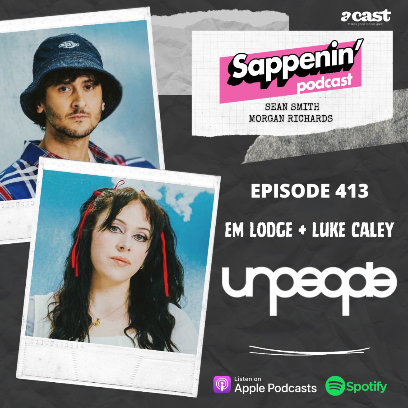 EP. 413 - we are unpeople | em lodge & luke caley episode artwork