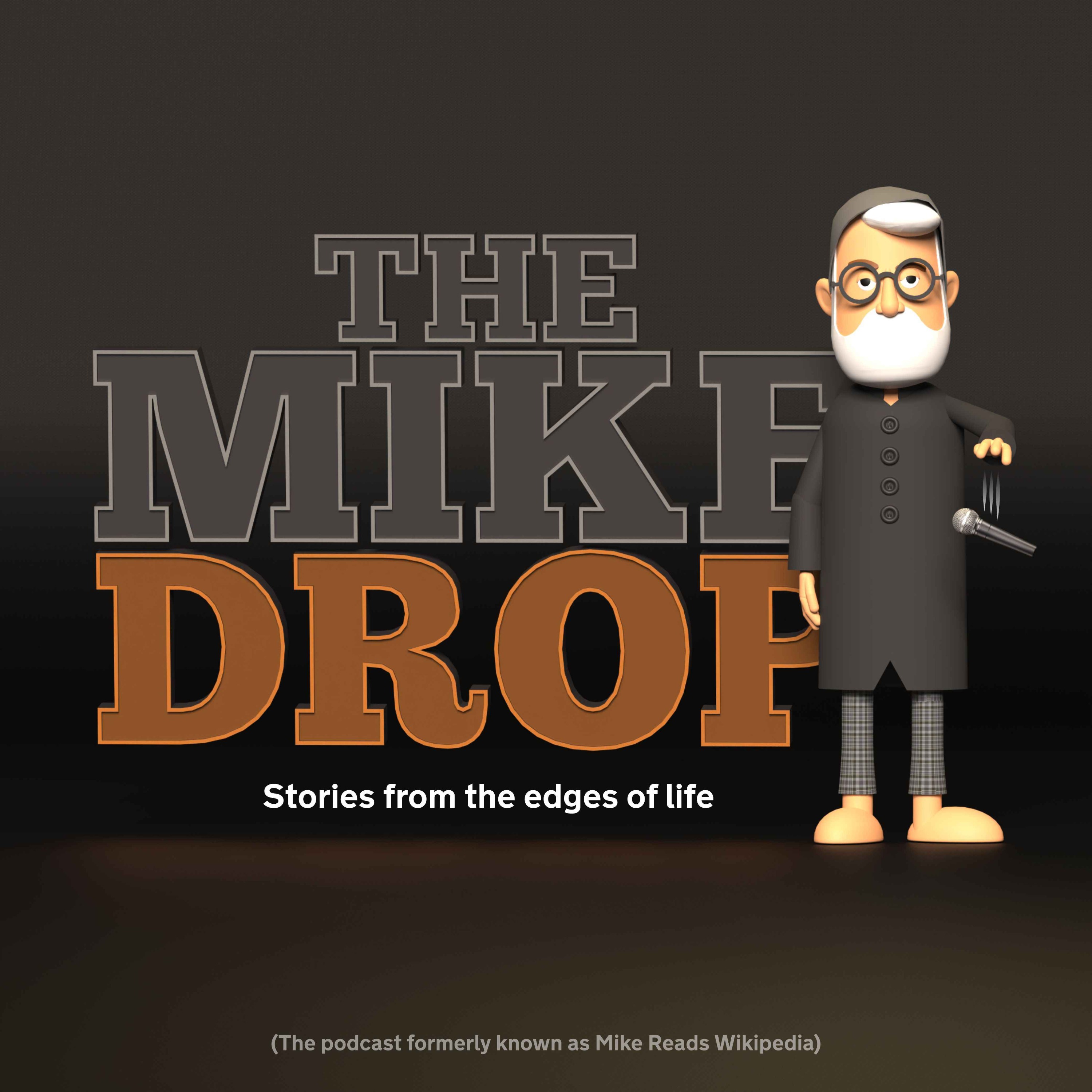 The Mike Drop - (formerly Mike Reads Wikipedia)