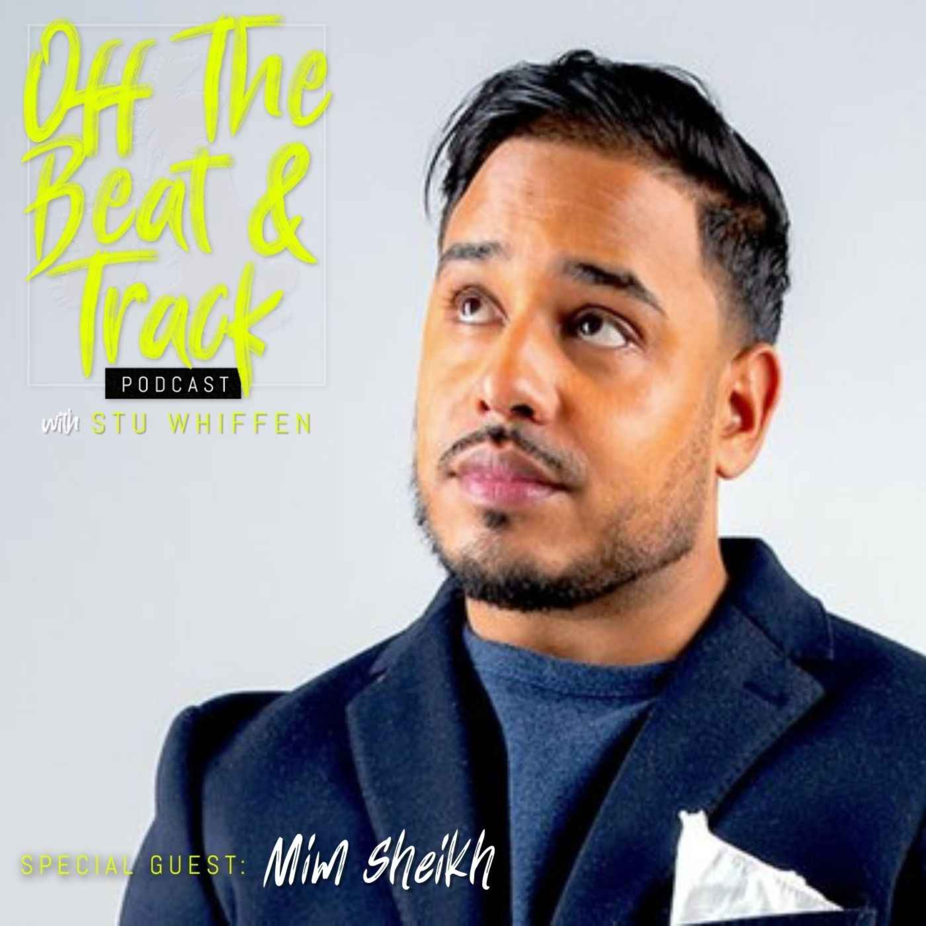 Special Guest - Mim Shaikh (King Gary / Whats love got to do with it)