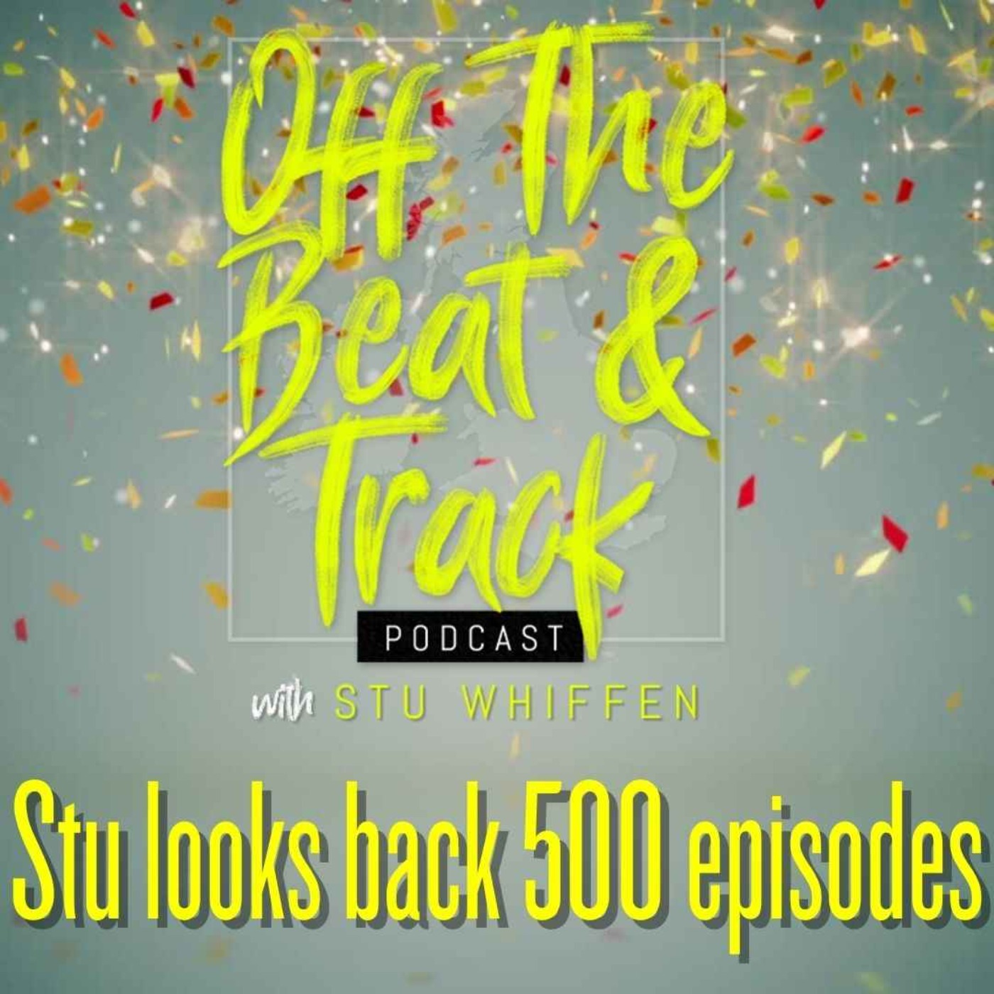 Stu chats 500 episodes and more