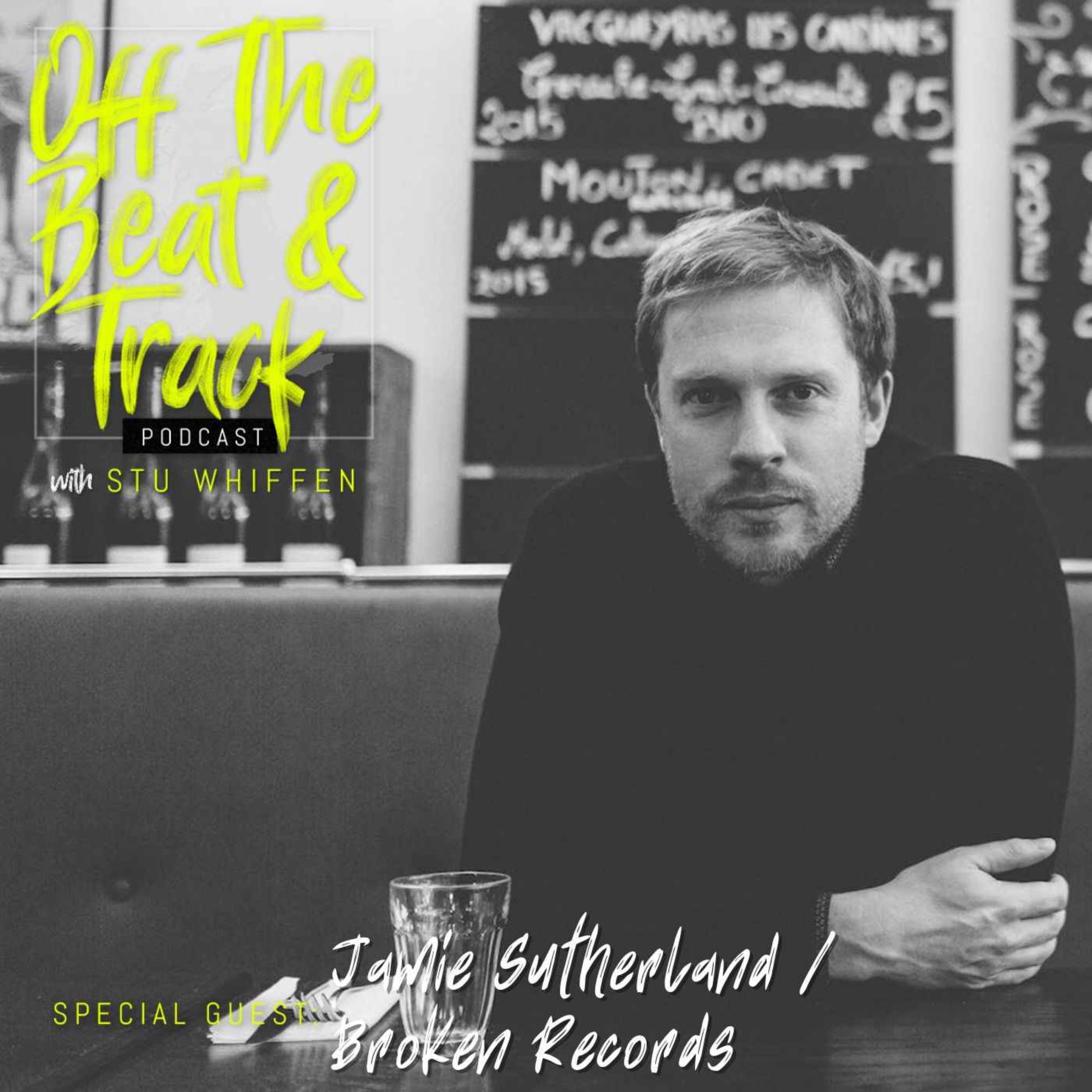 Special Guest - Jamie Sutherland - Broken Records