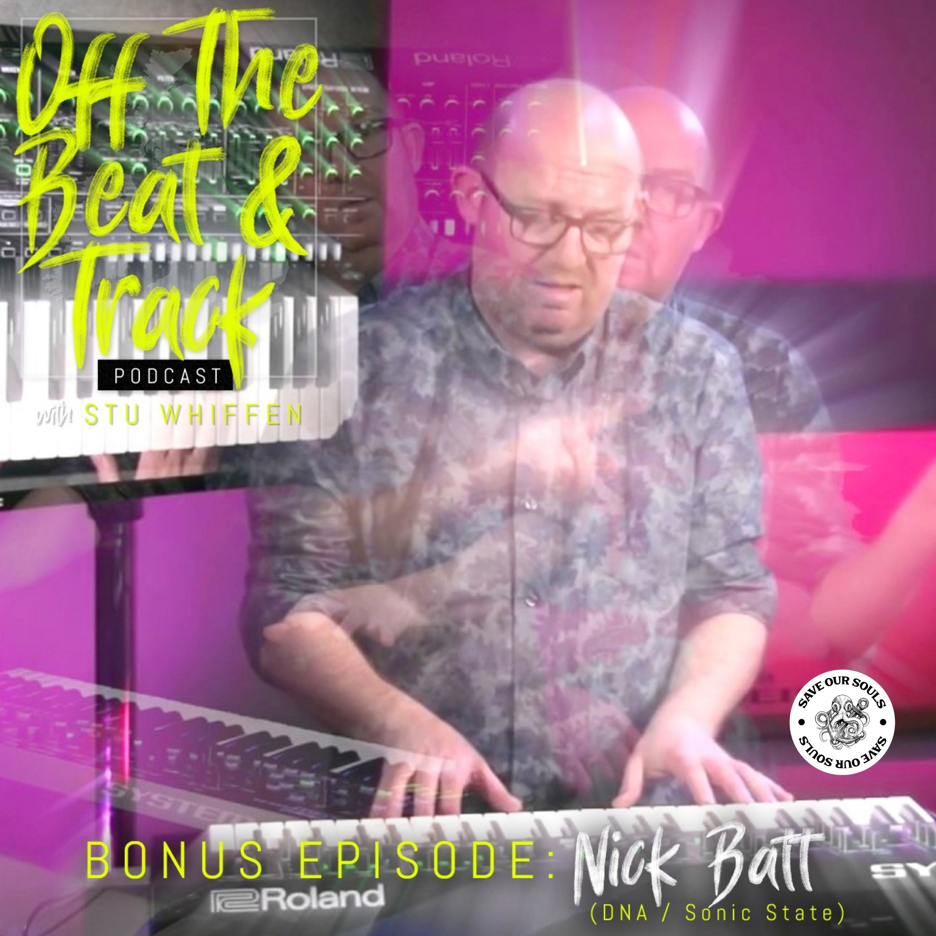 Special Guest - Nick Batt  (DNA, Sonic State, Goldfrapp)
