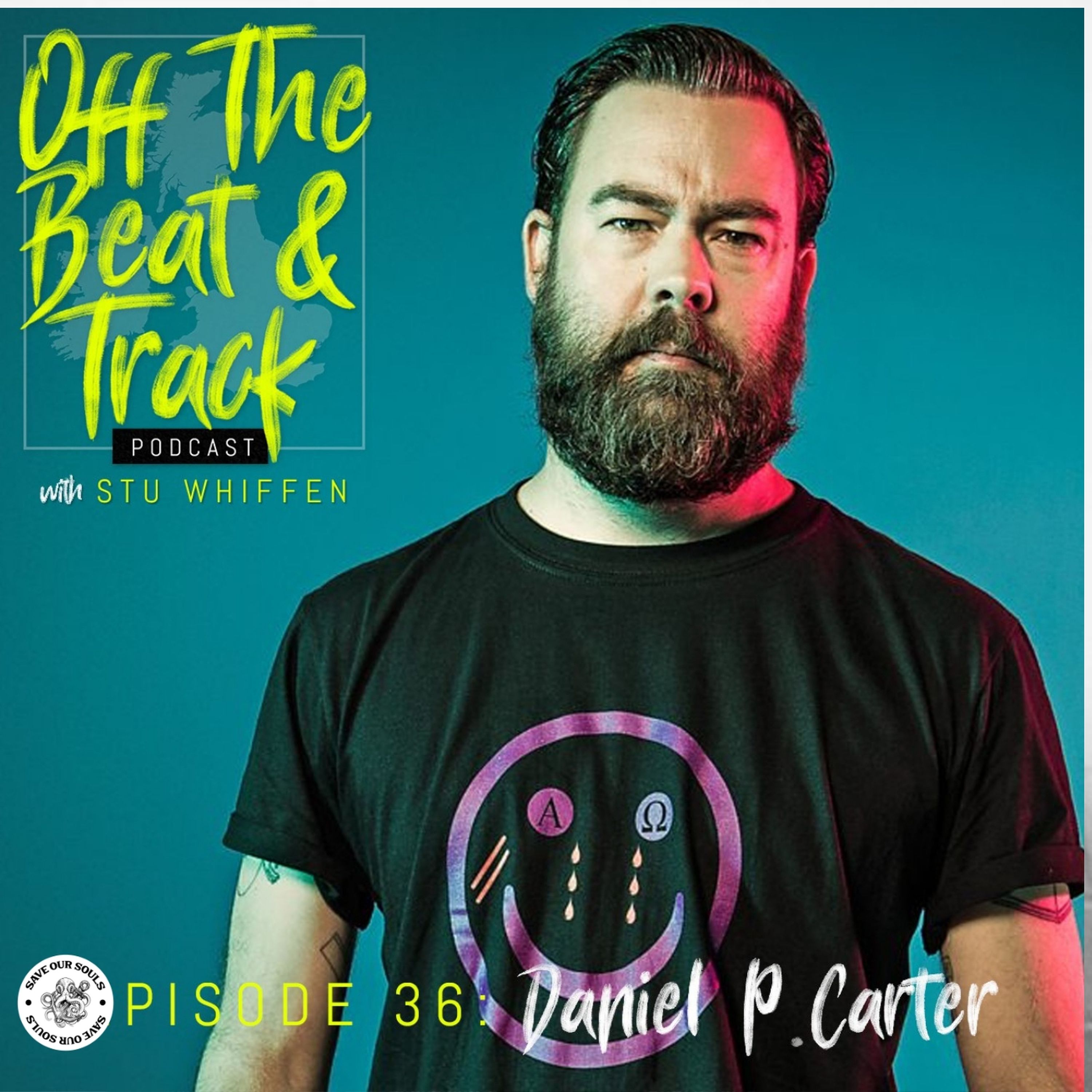 Special Guest Daniel P Carter (Radio1) Part 2