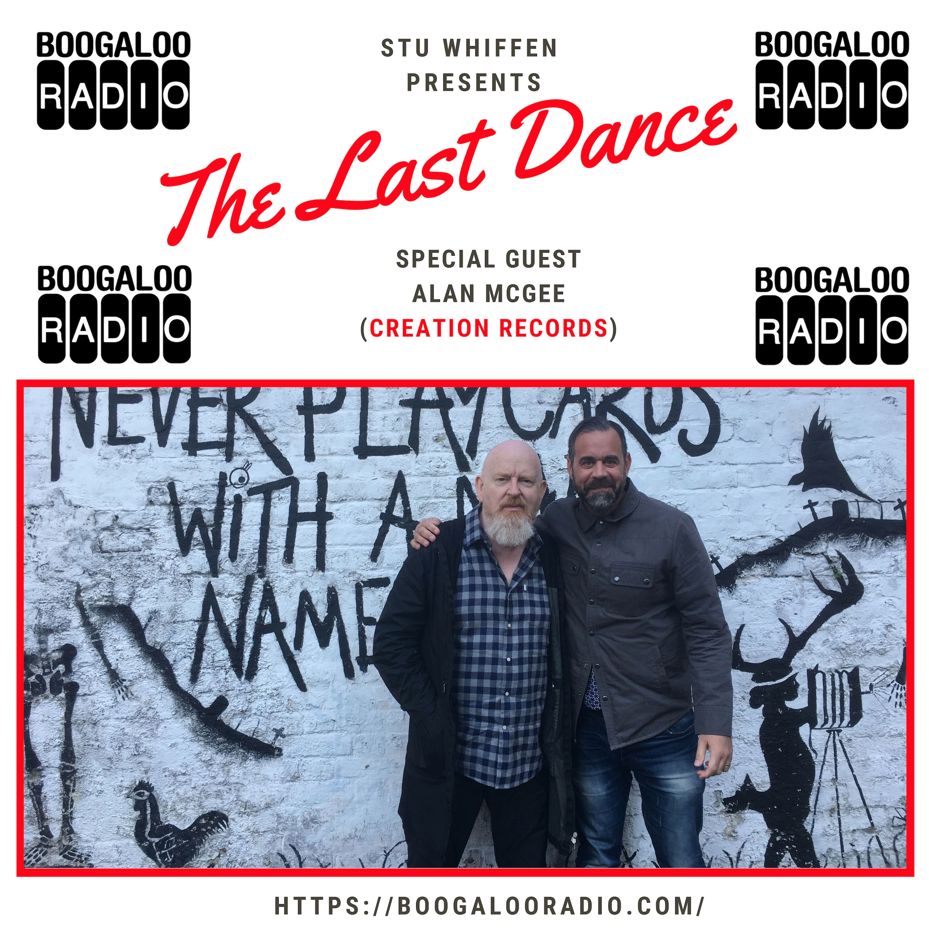 Alan McGee (Creation Records) Bonus Boogaloo Radio Special