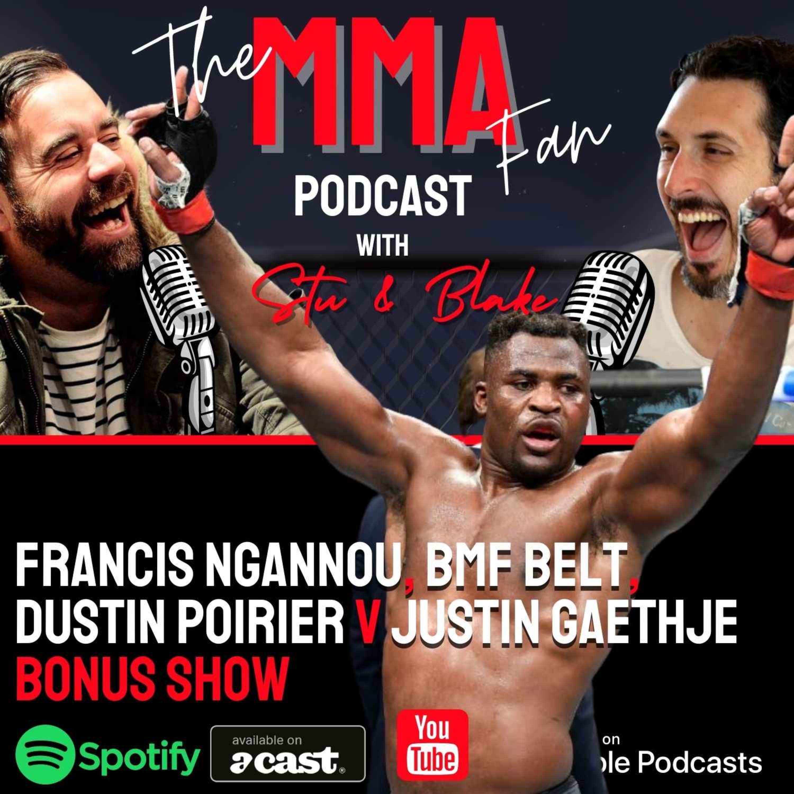 Francis Ngannou PFL, Poirier v Gaethje & UFC 291 Bonus Show