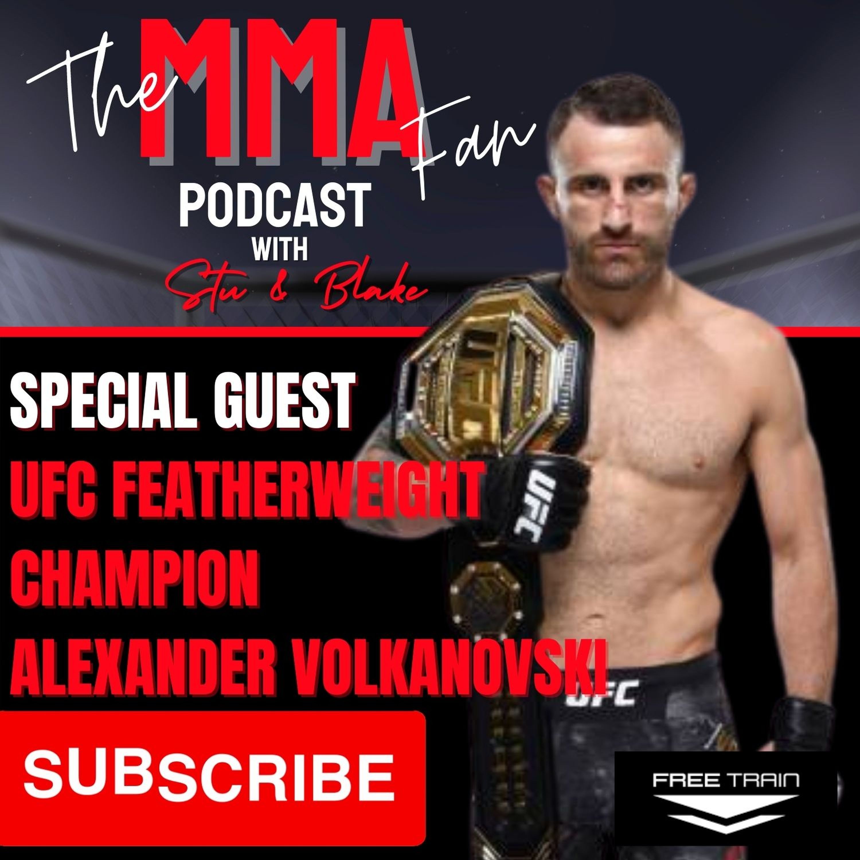 Special Guest - Alexander Volkanovski - UFC Featherweight Champ!