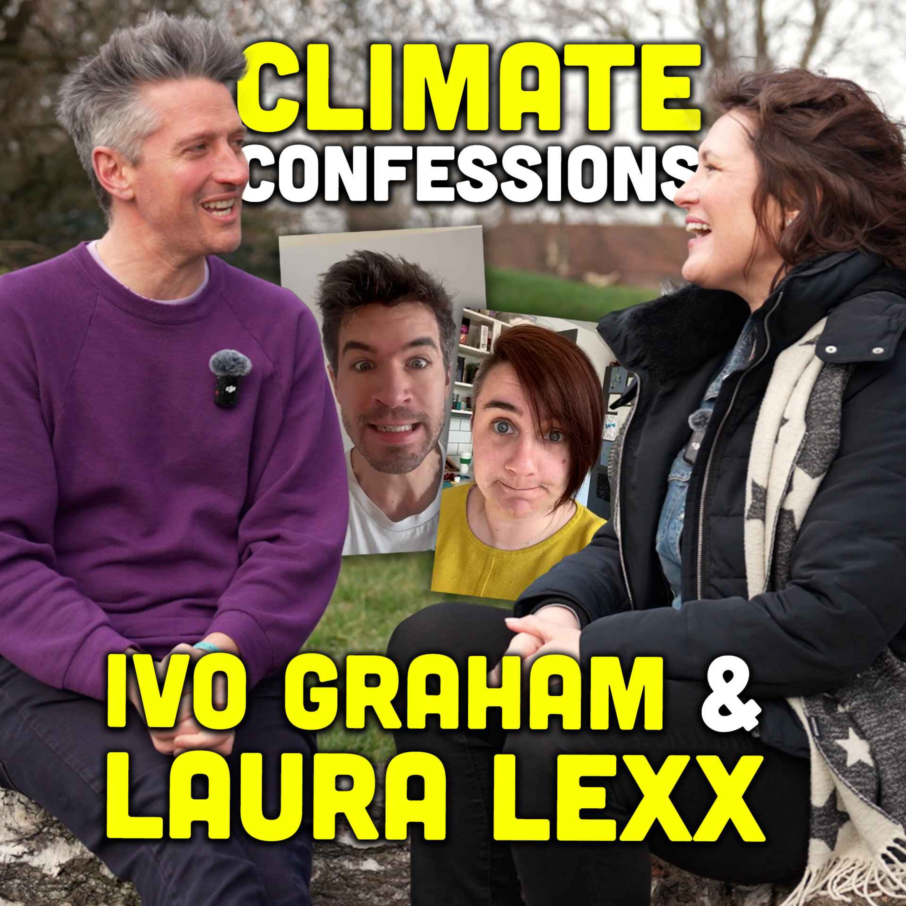 Ivo Graham & Laura Lexx: Comedian Climate Confessions!