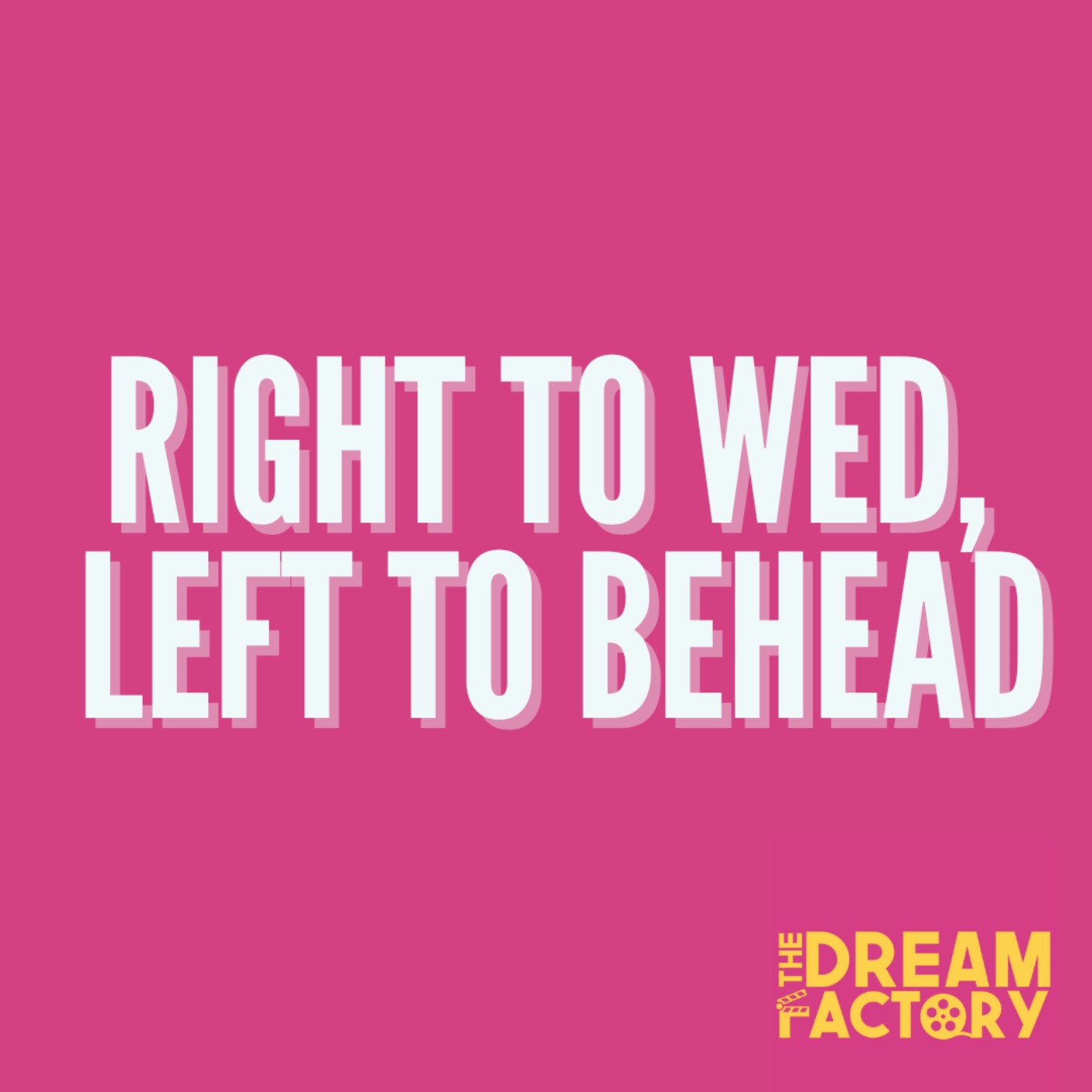 Right To Wed, Left To Behead
