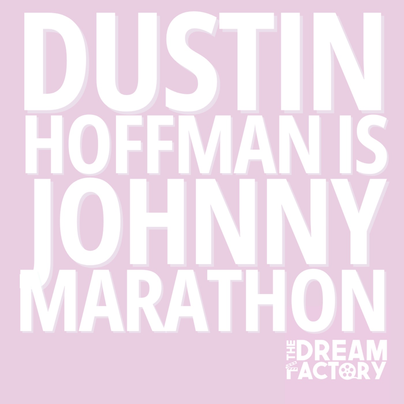 cover art for Dustin Hoffman is Johnny Marathon