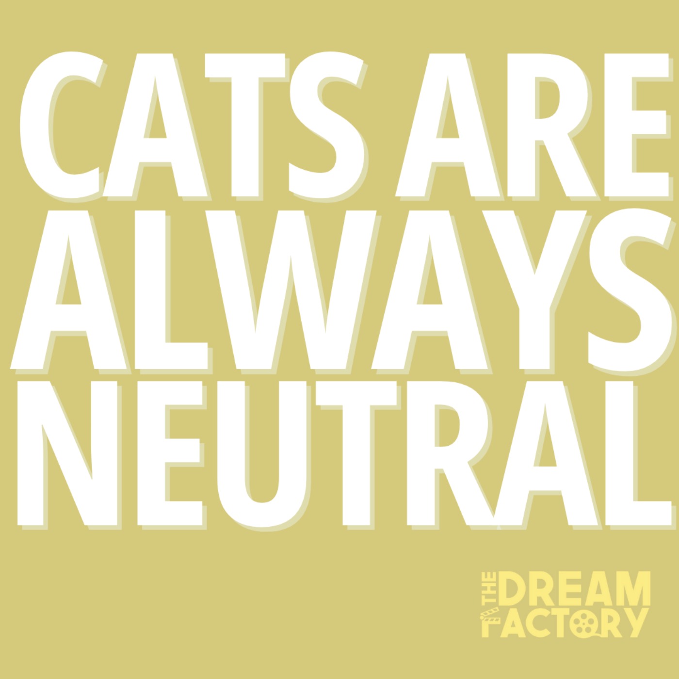 Cats Are Always Neutral