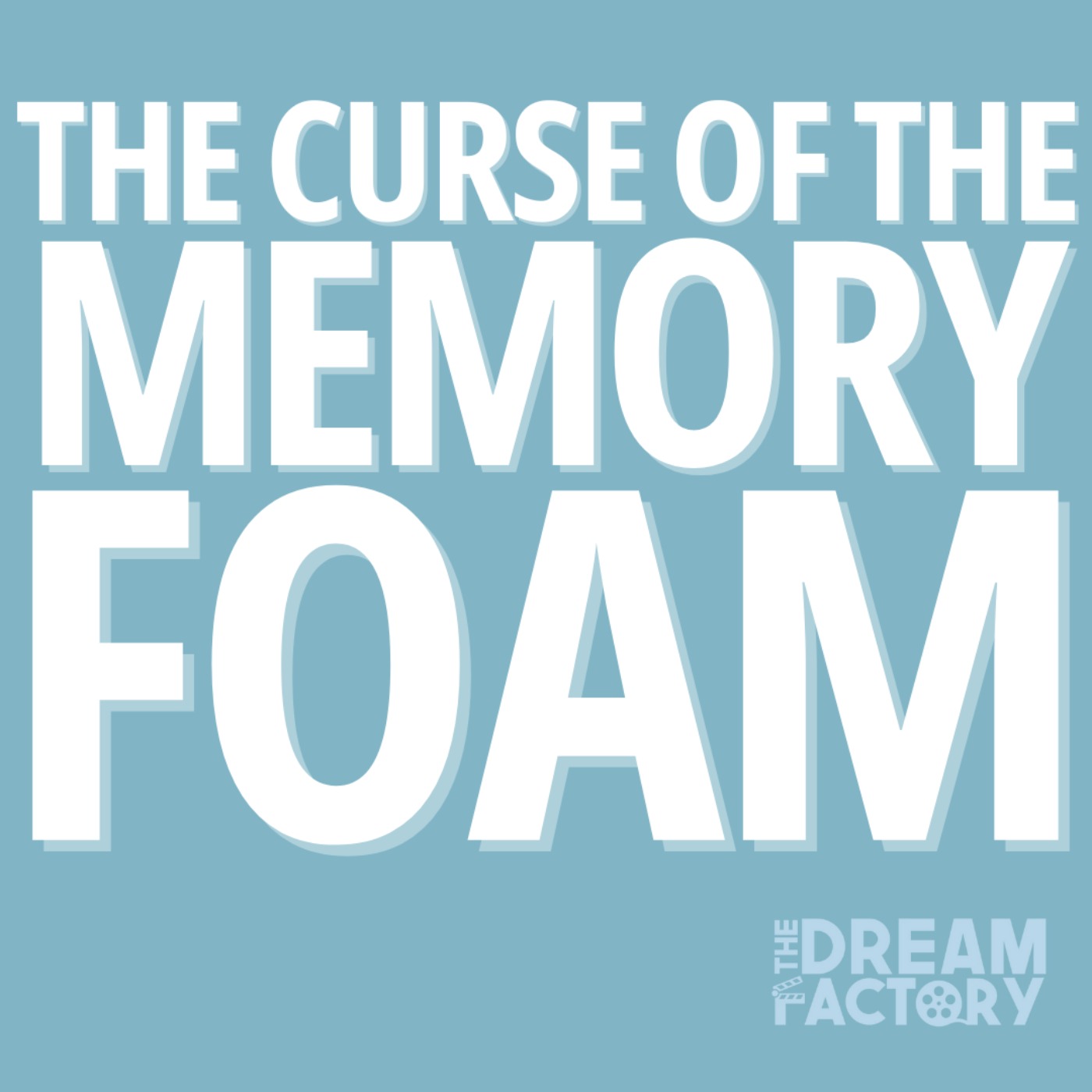 The Curse Of The Memory Foam