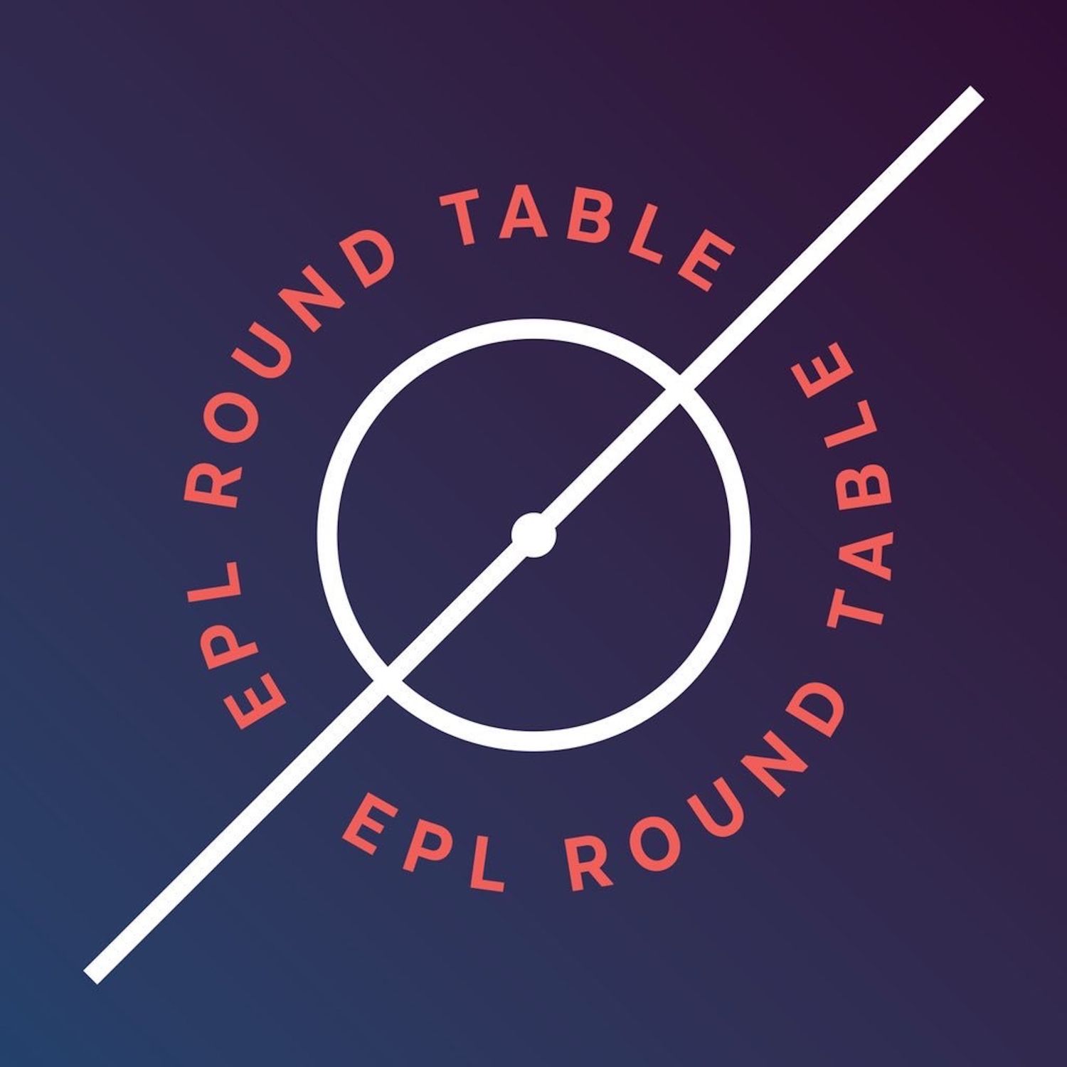 EPL Round Table