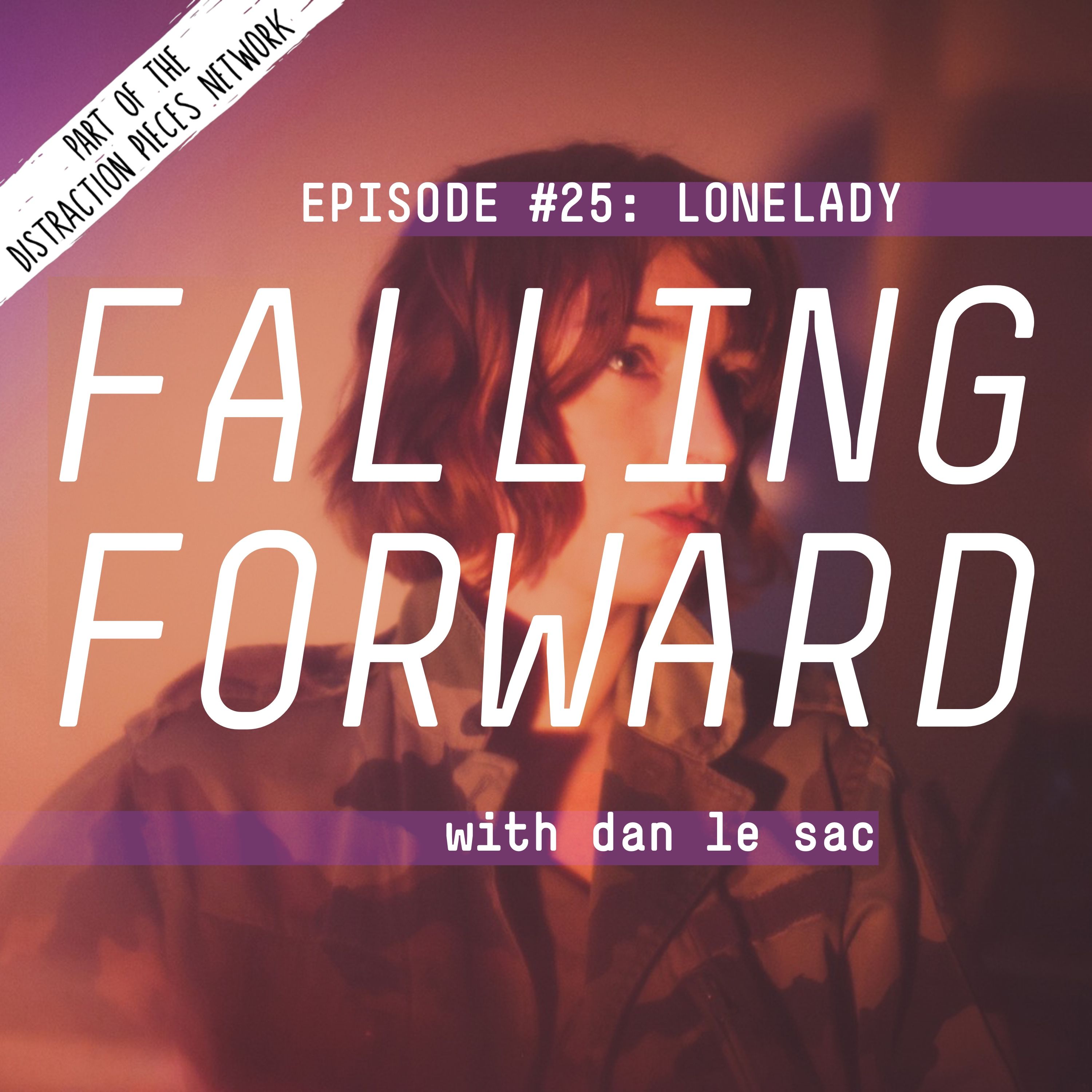 LoneLady - Falling Forward with Dan Le Sac #25 episode artwork