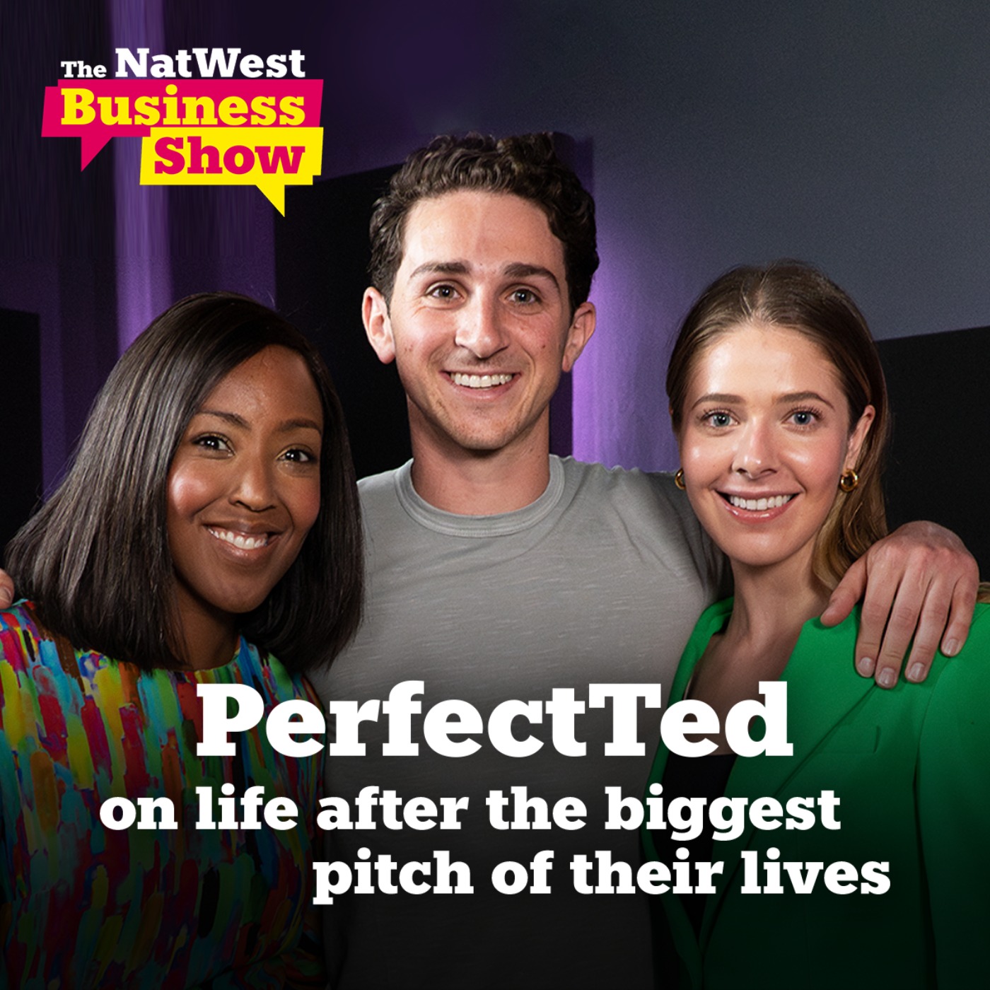 cover art for The NatWest Business Show: PerfectTed on life after the biggest pitch of their lives 